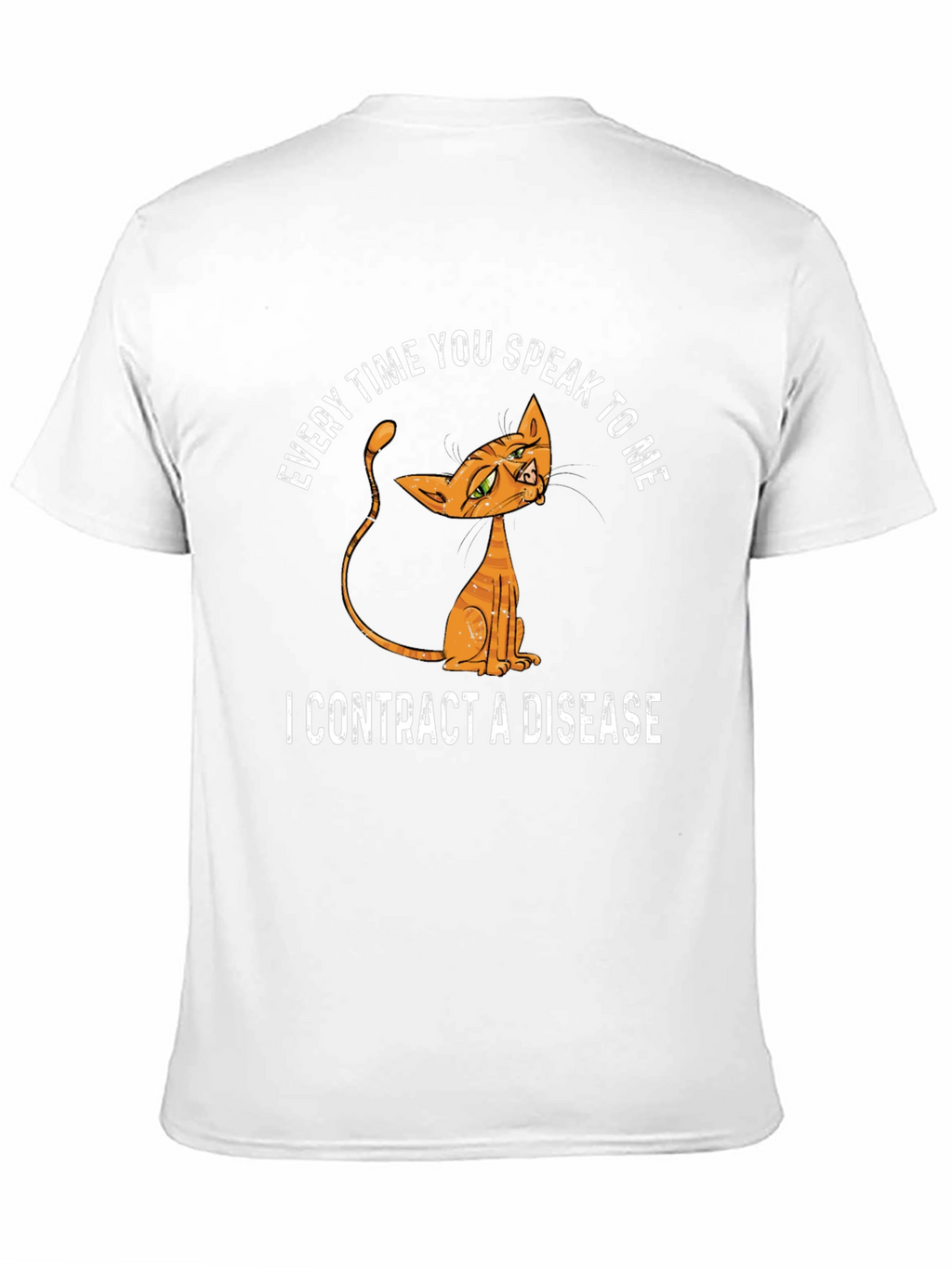 Sarcastic Cat Disease T-Shirt - Funny Humor Tee