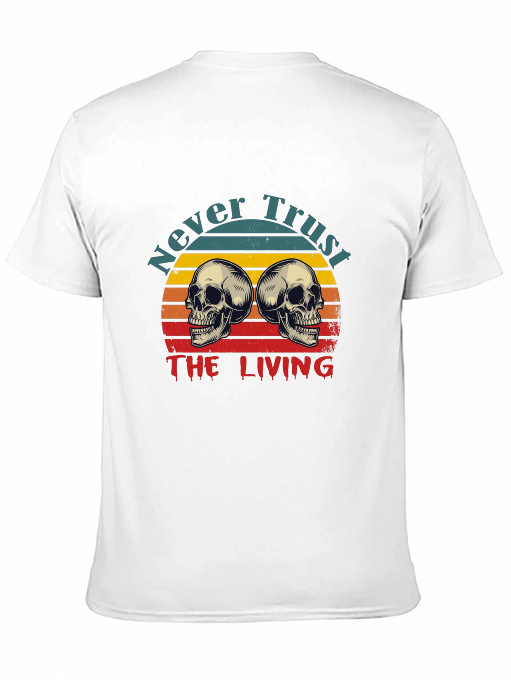 Never Trust the Living Graphic T-Shirt