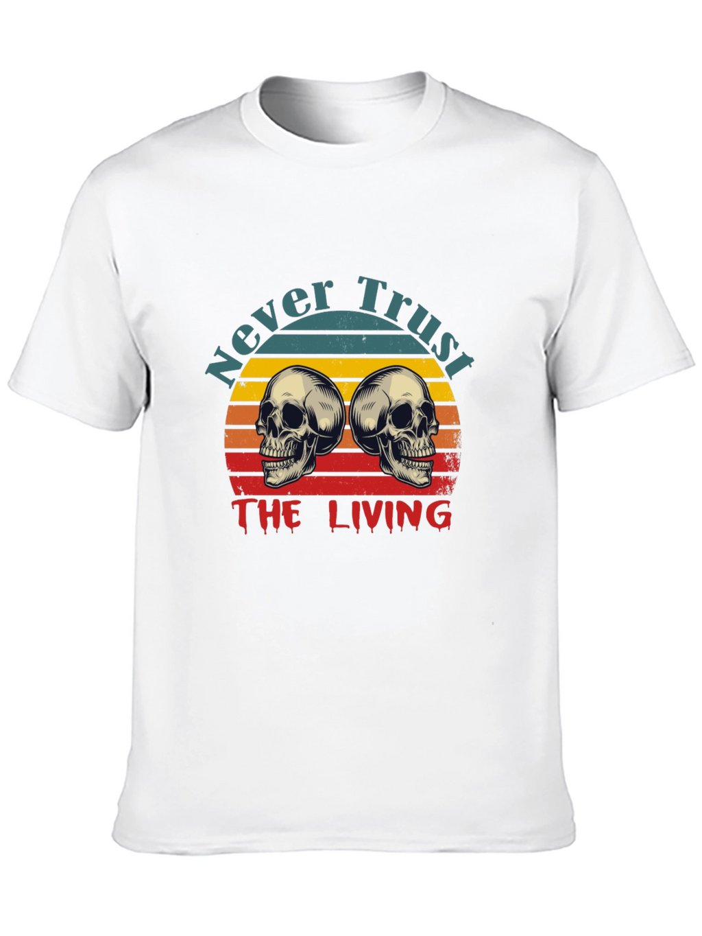 Never Trust the Living Graphic T-Shirt