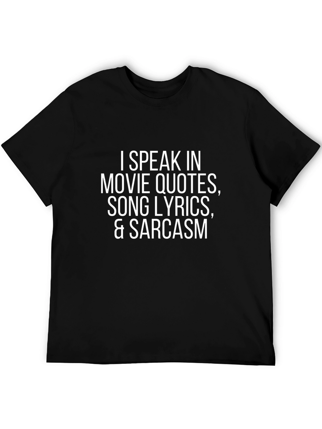 Movie Quote T-Shirt - Sarcastic Humor Tee