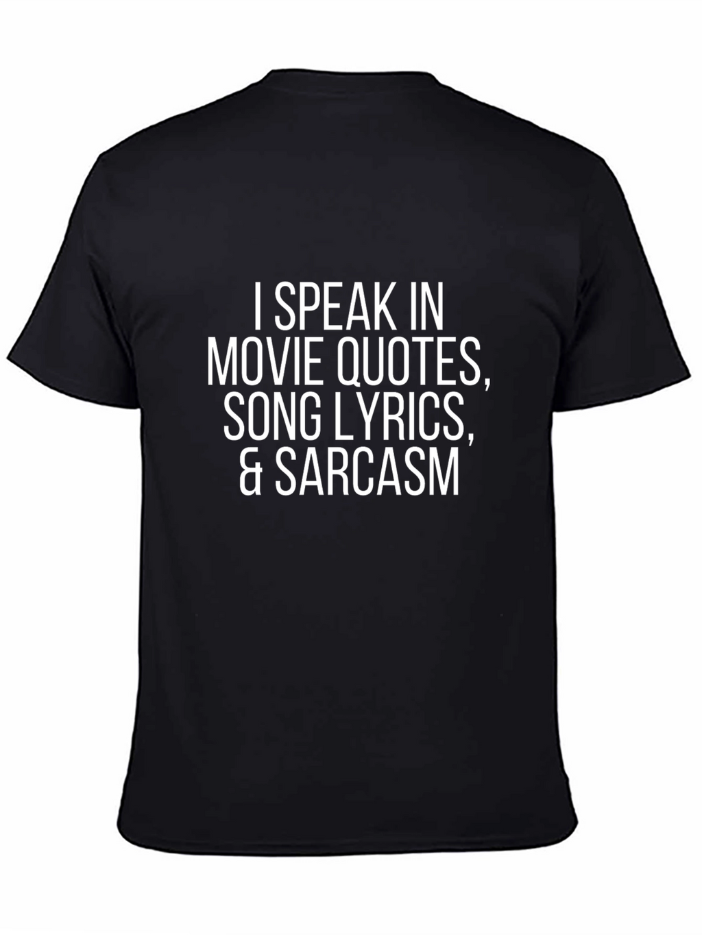 Movie Quote T-Shirt - Sarcastic Humor Tee