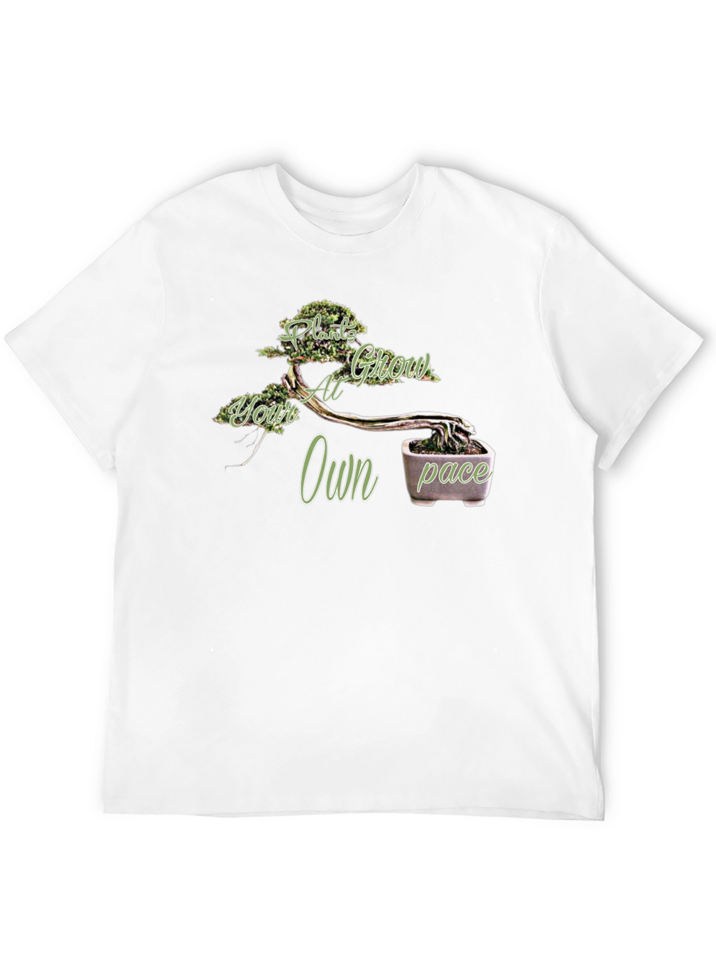 Plant Grow at Your Own Pace T-Shirt - Bonsai
