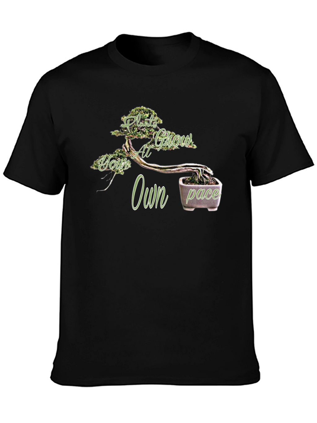 Plant Grow at Your Own Pace T-Shirt - Bonsai