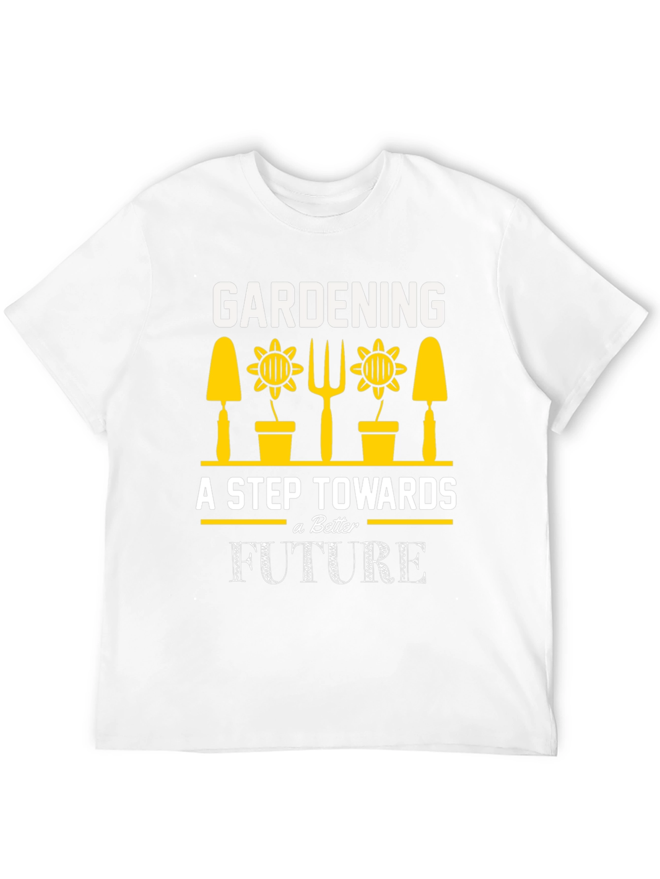 Gardening A Step Towards a Better Future T-Shirt