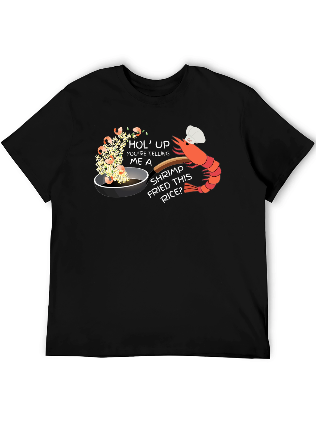 Shrimp Fried Rice Humor T-Shirt