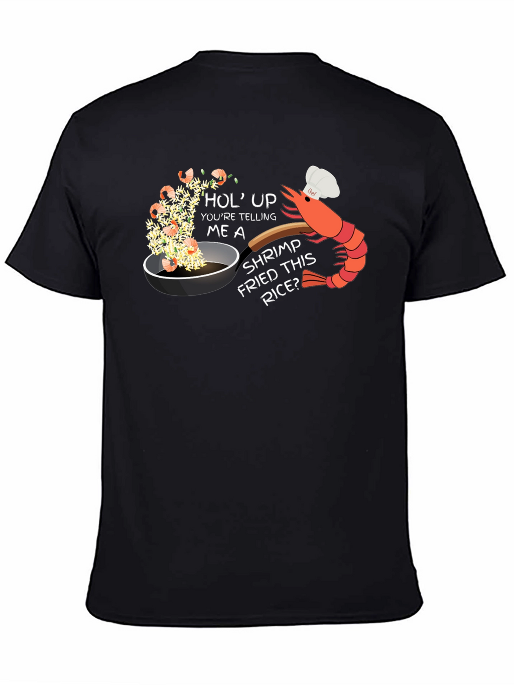 Shrimp Fried Rice Humor T-Shirt