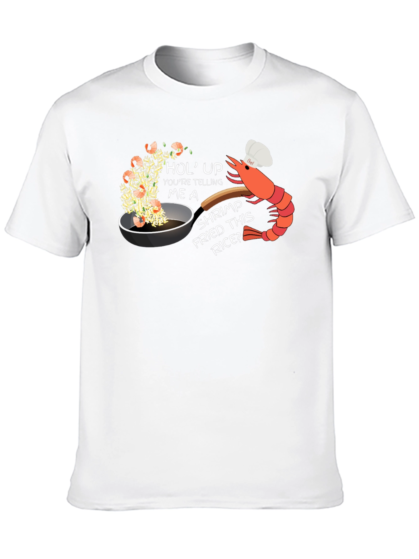 Shrimp Fried Rice Humor T-Shirt