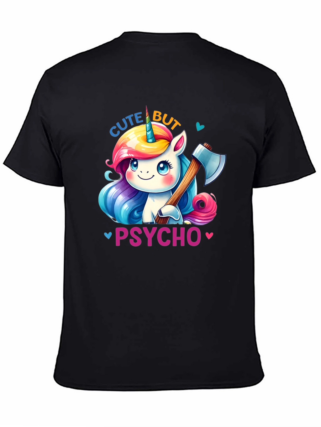 Cute But Psycho Unicorn T-Shirt