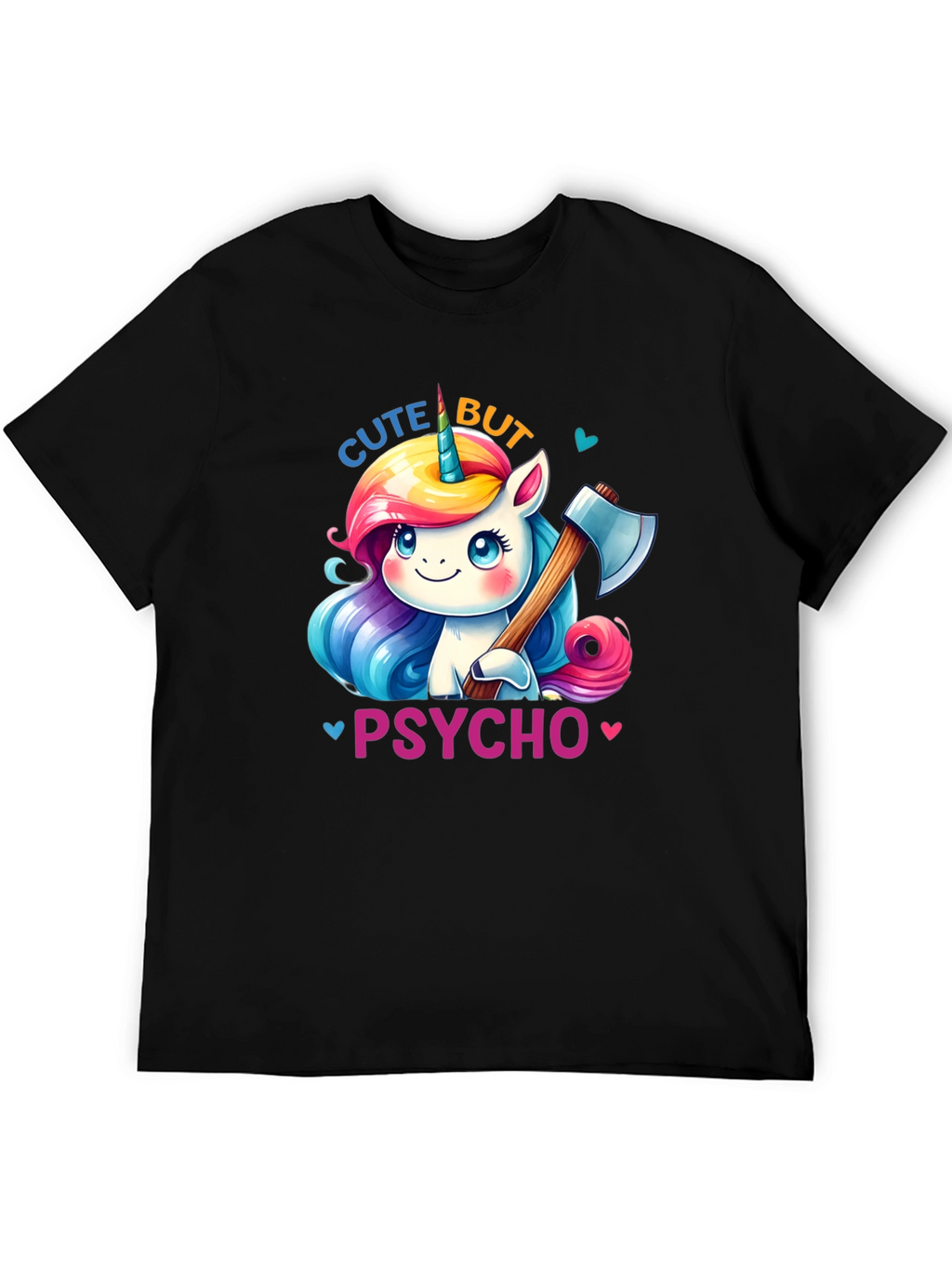 Cute But Psycho Unicorn T-Shirt