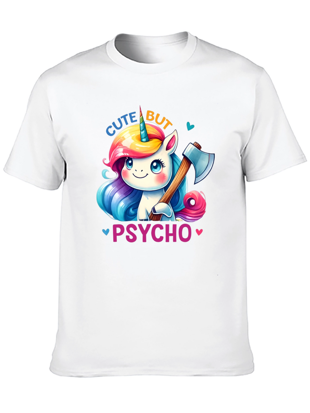 Cute But Psycho Unicorn T-Shirt