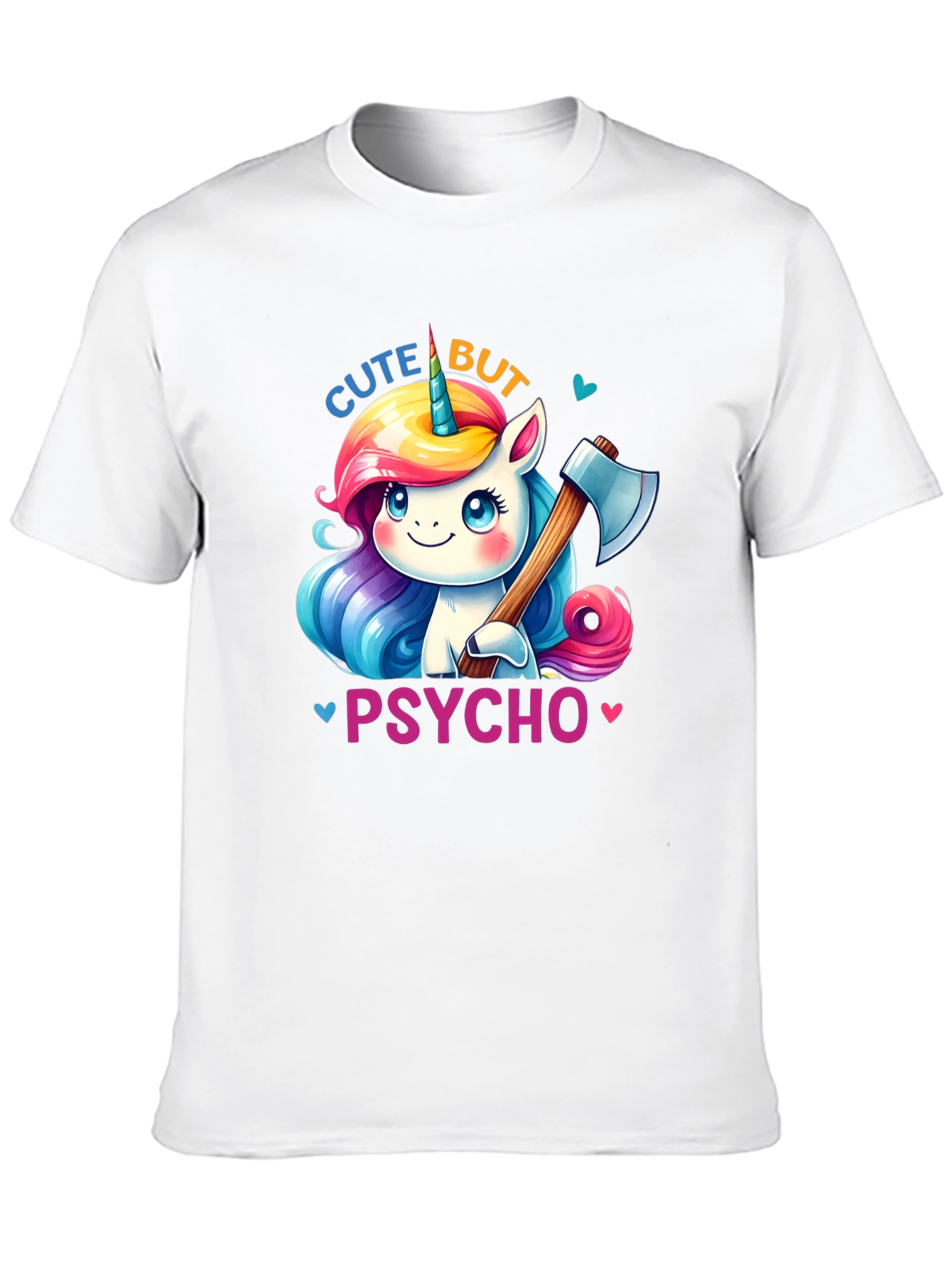 Cute But Psycho Unicorn T-Shirt