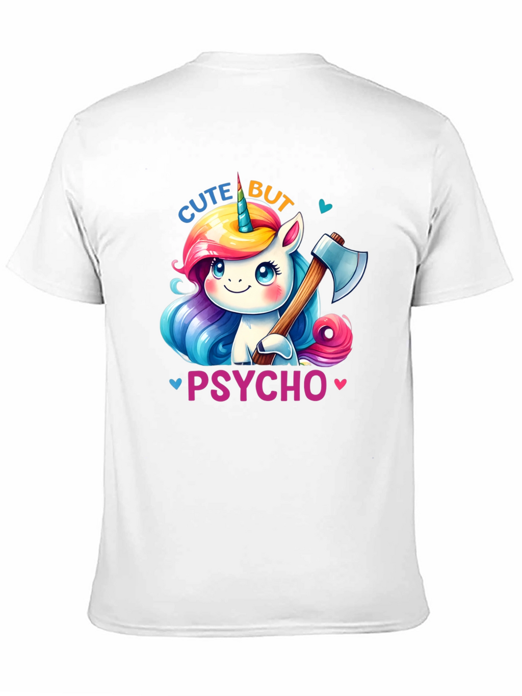 Cute But Psycho Unicorn T-Shirt
