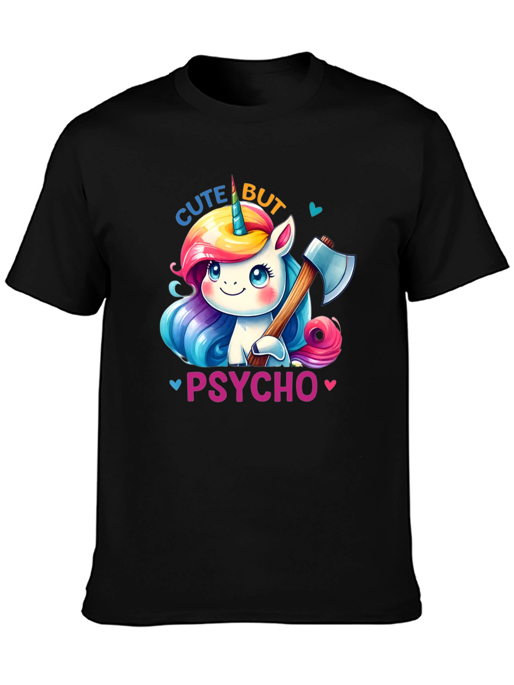 Cute But Psycho Unicorn T-Shirt