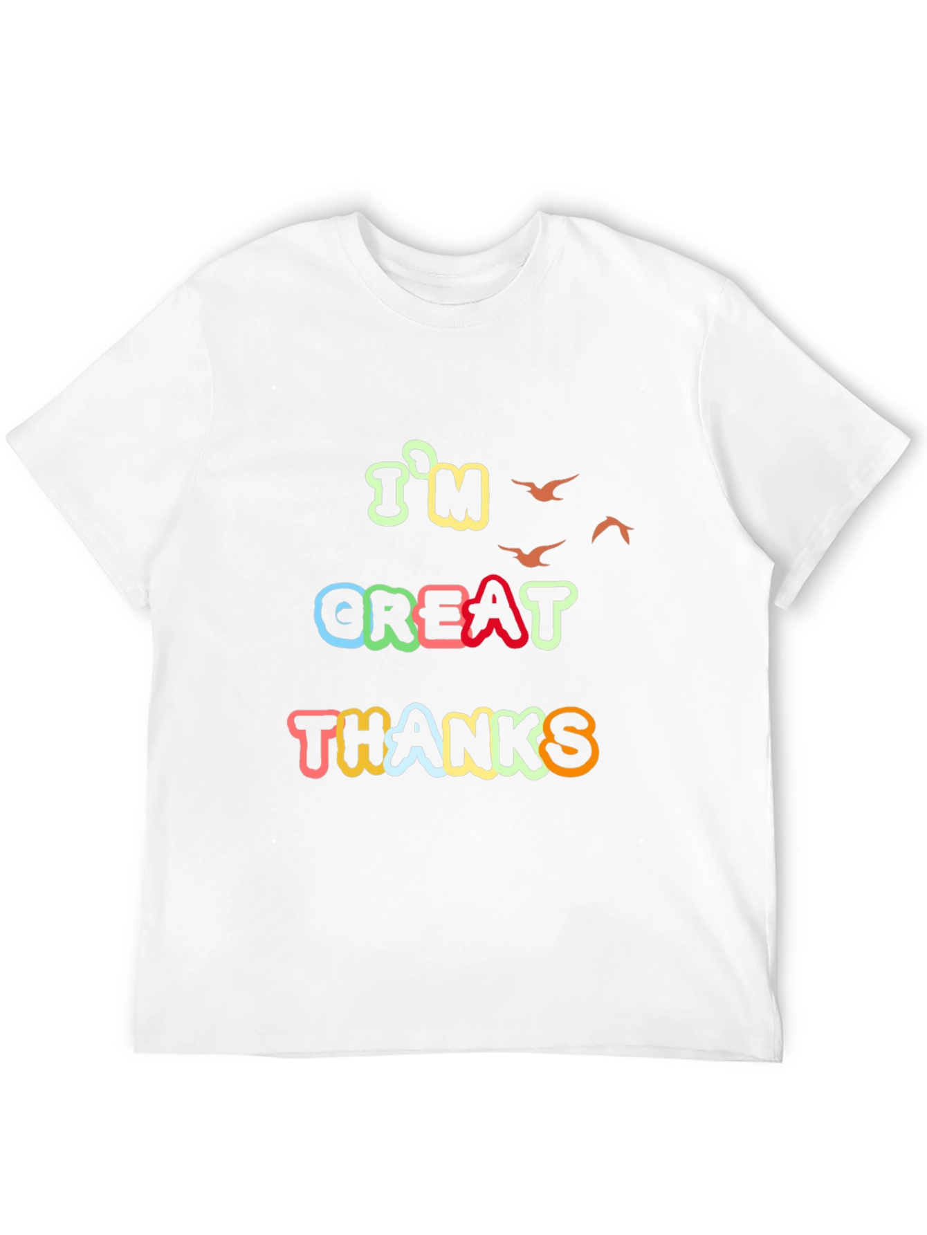 Im Great Thanks Graphic Tee