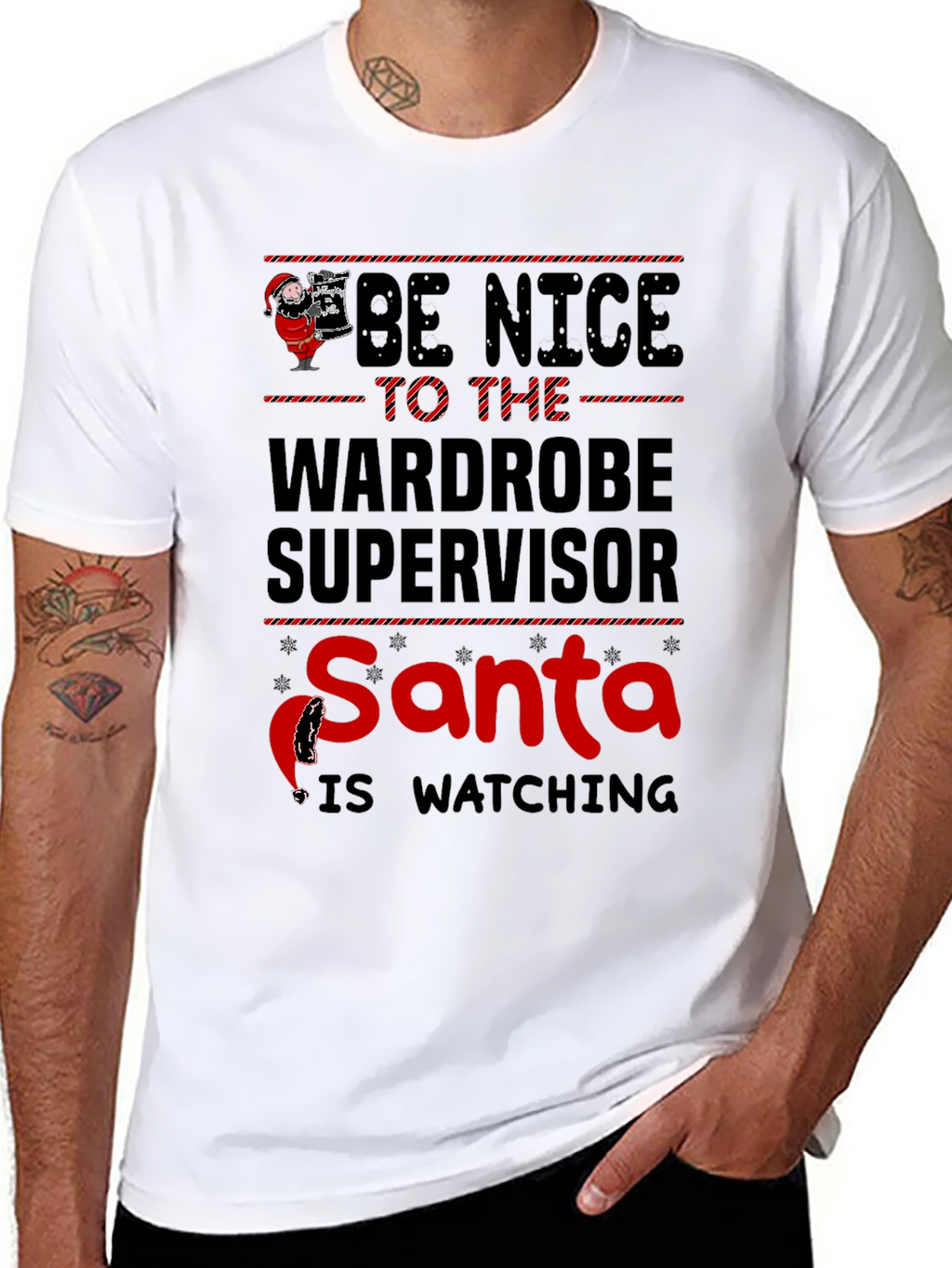 Be Nice to the Wardrobe Supervisor Santa T-Shirt