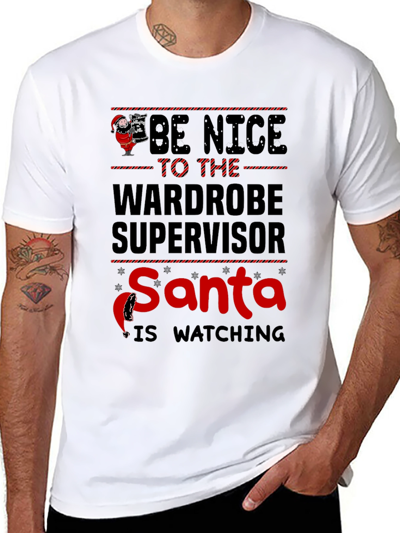 Be Nice to the Wardrobe Supervisor Santa T-Shirt