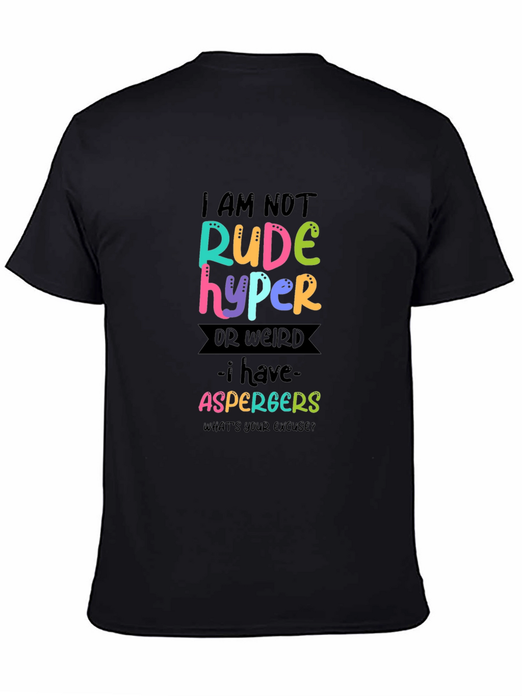 I AM NOT Rude Hyper - Aspergers T-Shirt