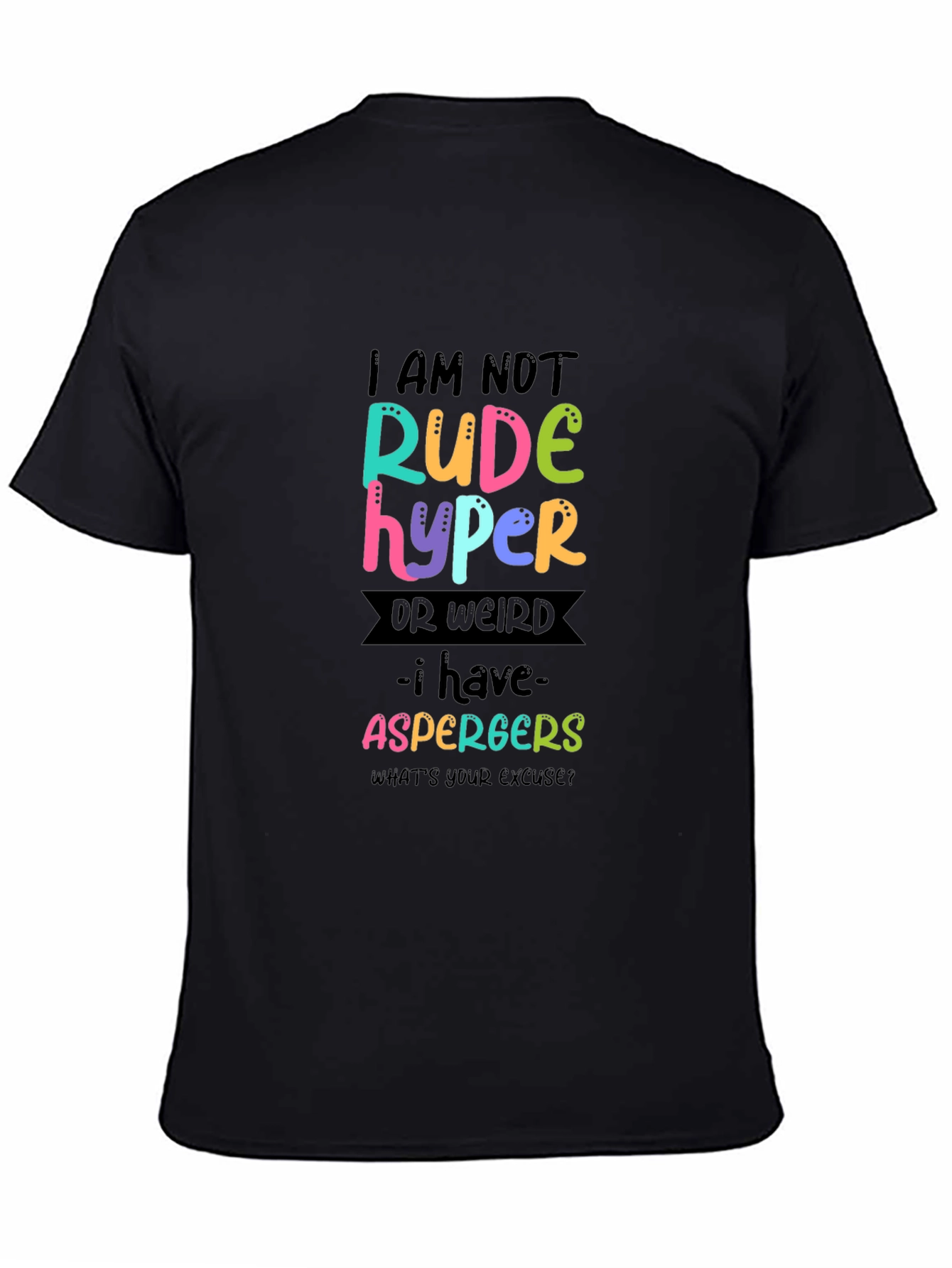I AM NOT Rude Hyper - Aspergers T-Shirt
