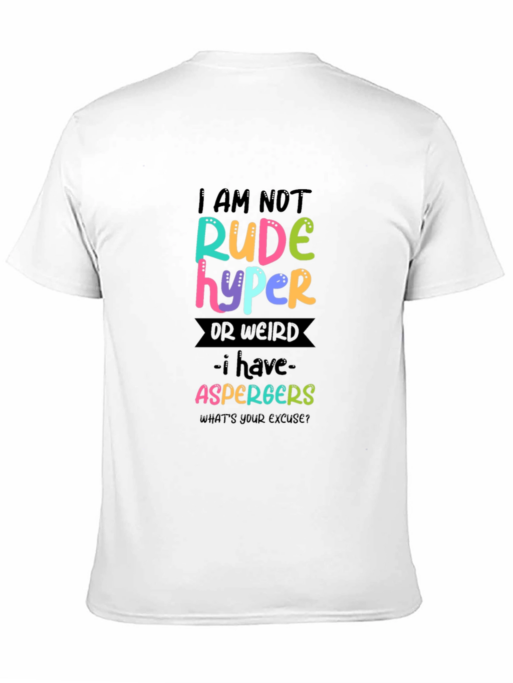 I AM NOT Rude Hyper - Aspergers T-Shirt