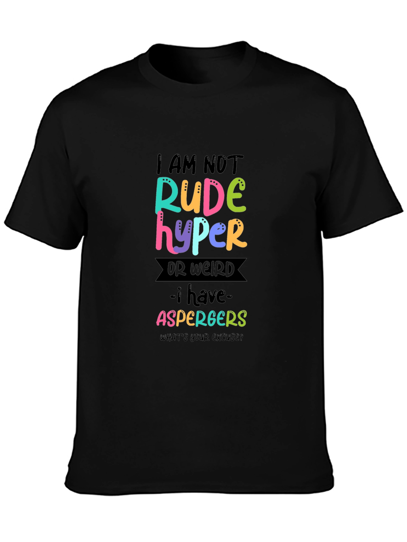 I AM NOT Rude Hyper - Aspergers T-Shirt