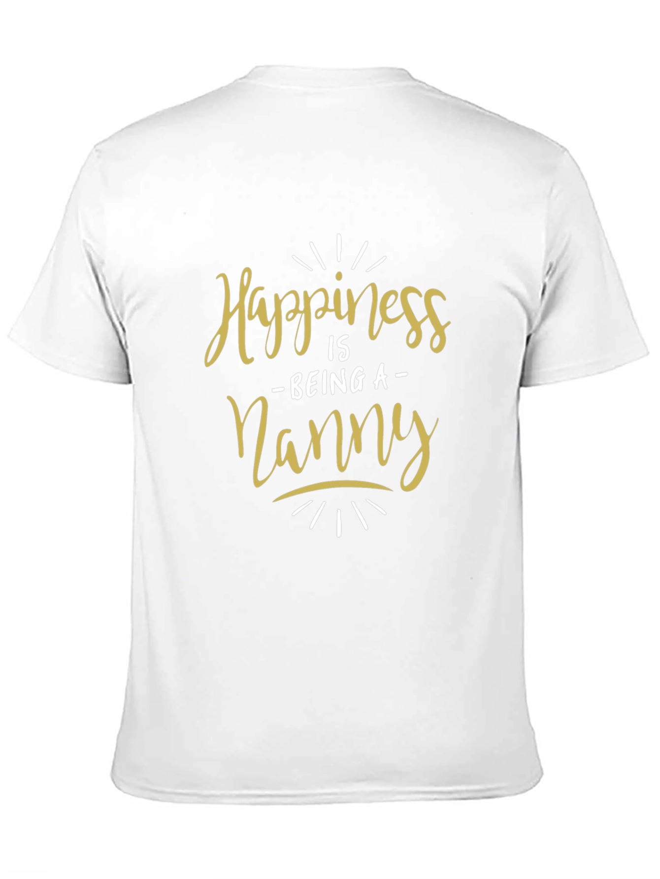 Happiness Is Being A Nanny T-Shirt