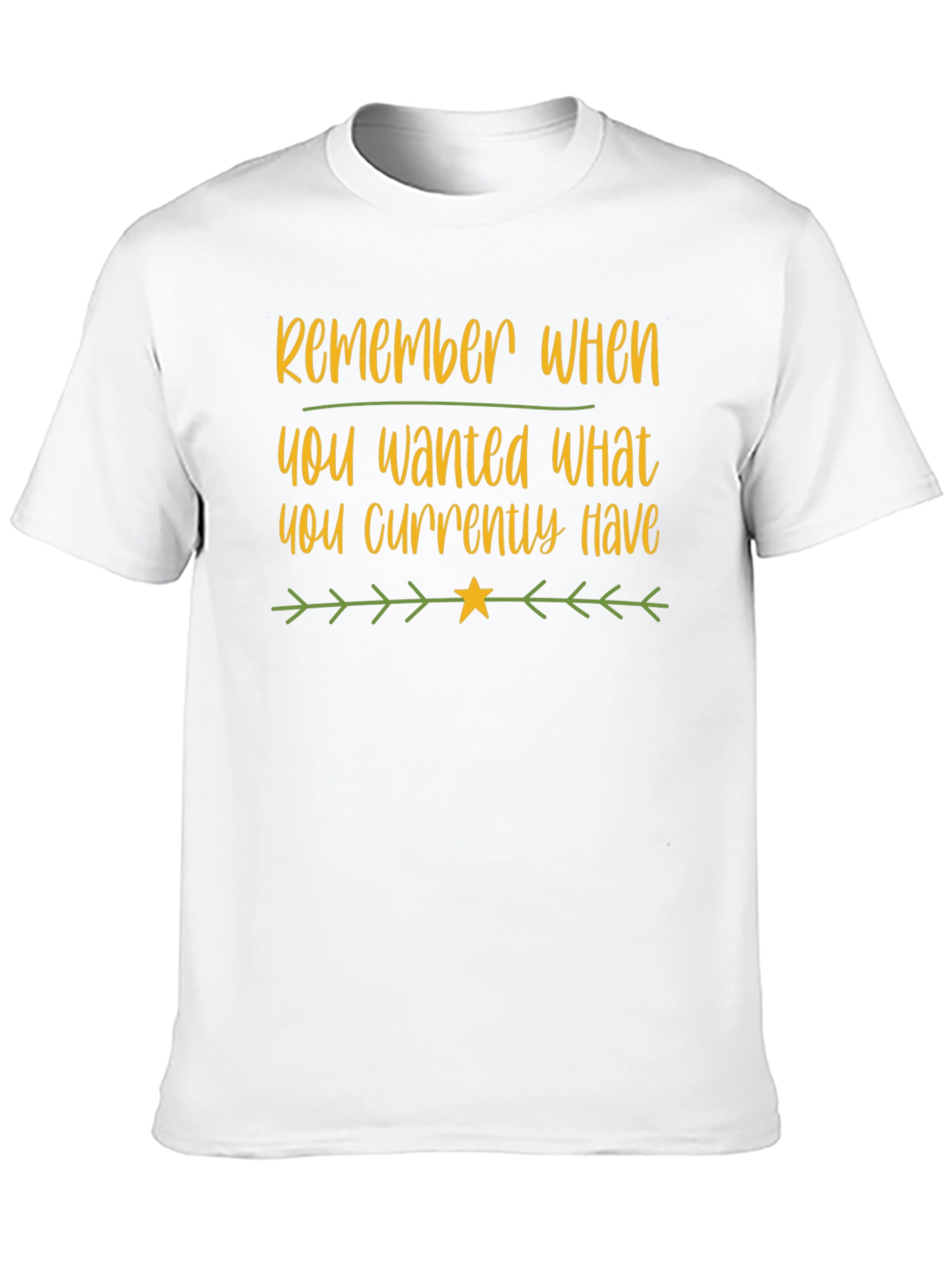 Motivational Black T-Shirt: Remember What You Wanted