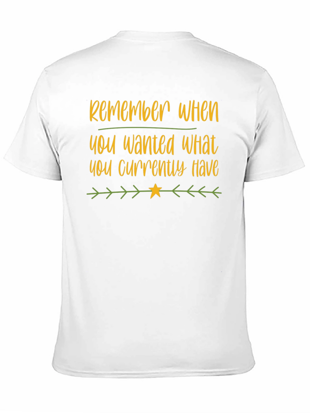 Motivational Black T-Shirt: Remember What You Wanted