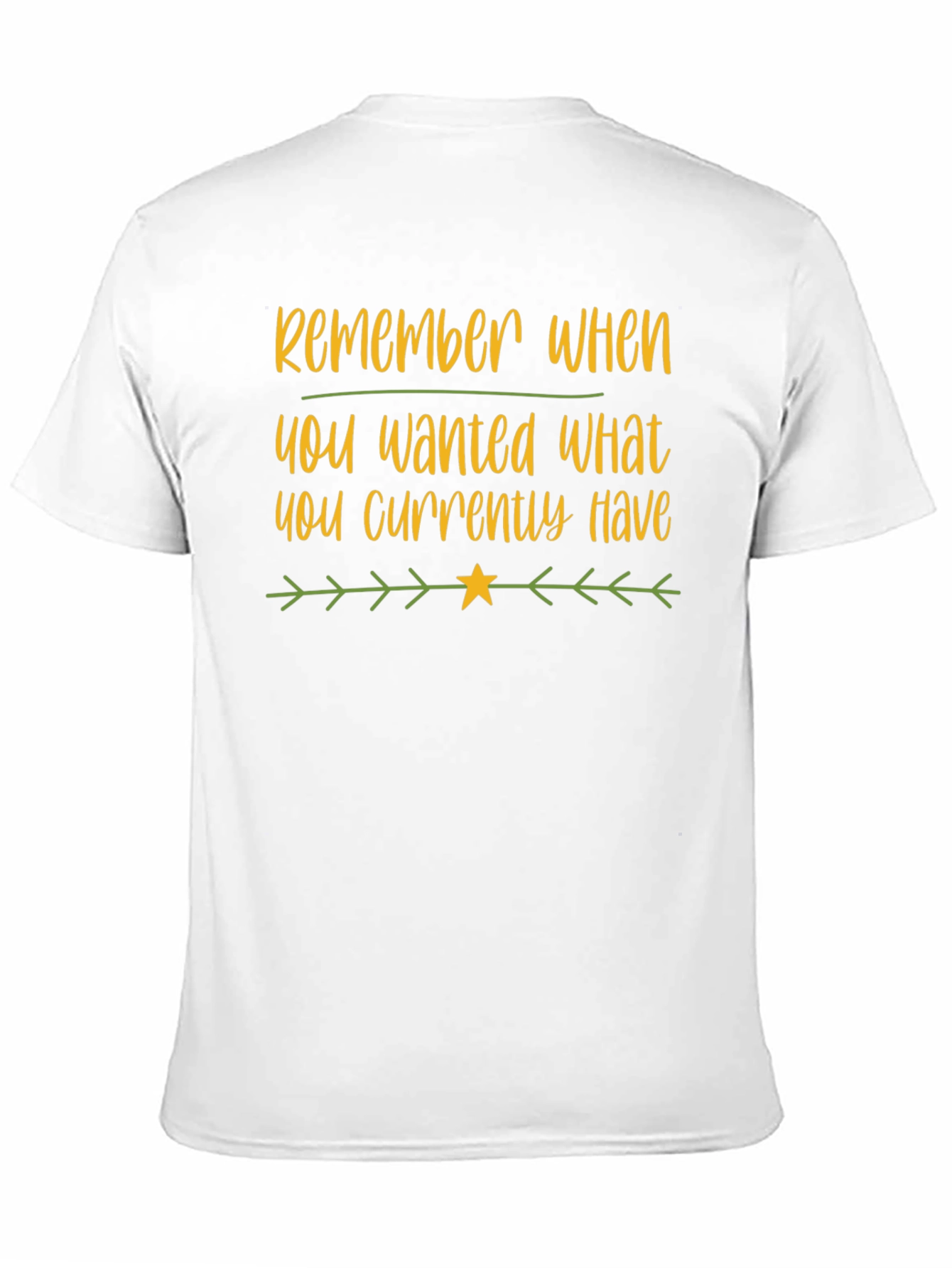 Motivational Black T-Shirt: Remember What You Wanted