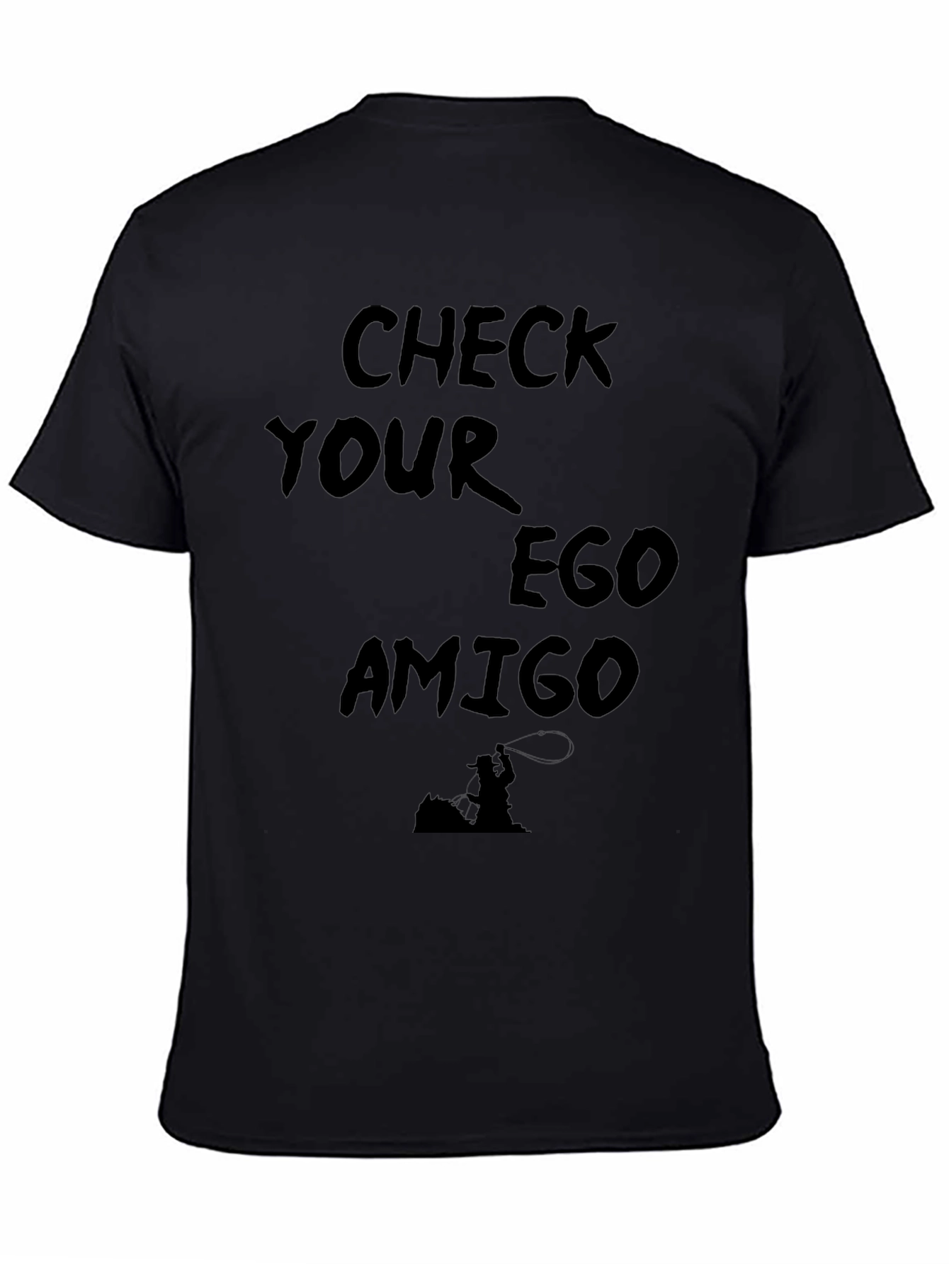 Check Your Ego Amigo Graphic T-Shirt