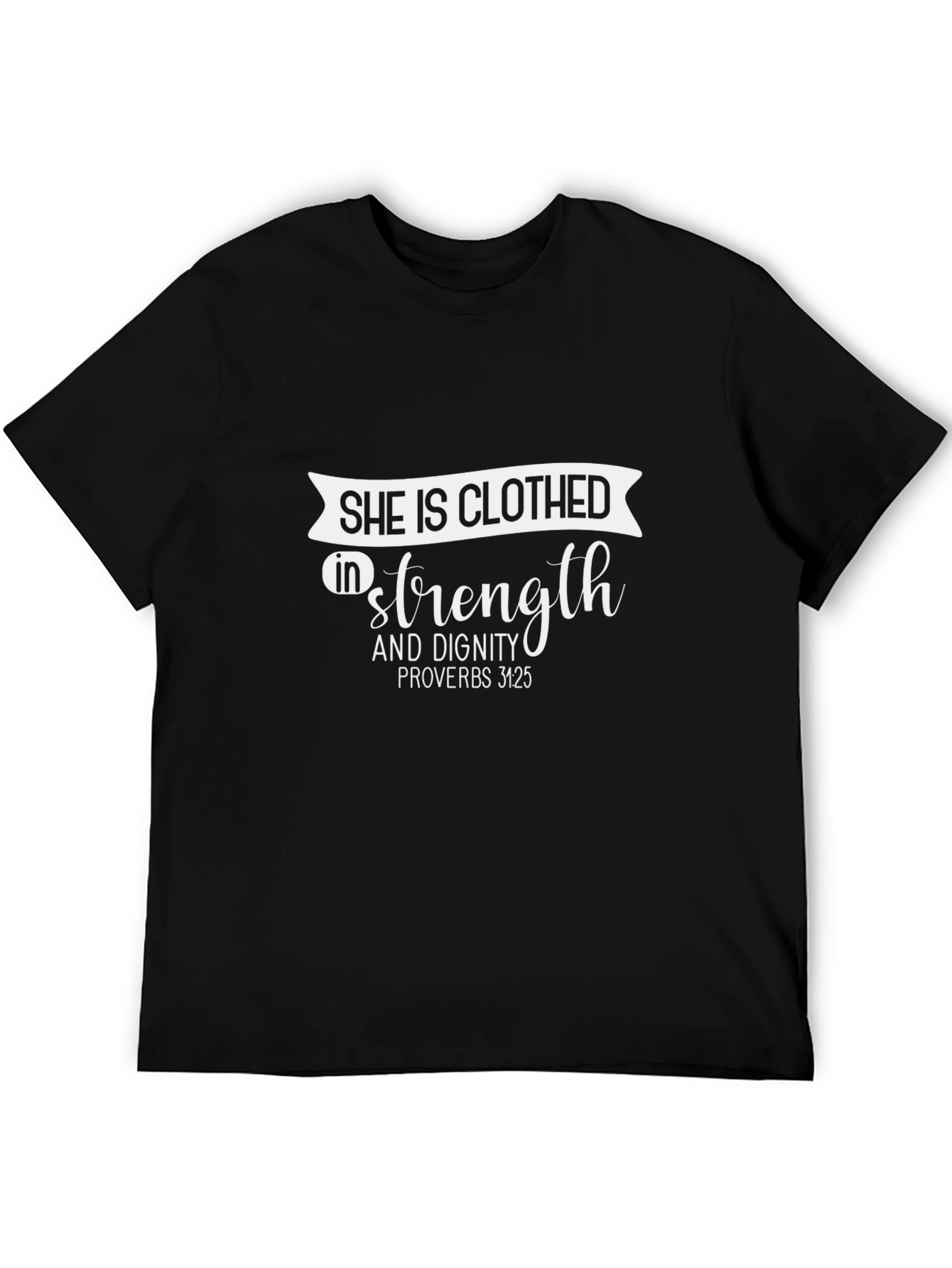 She is Clothed in Strength T-Shirt