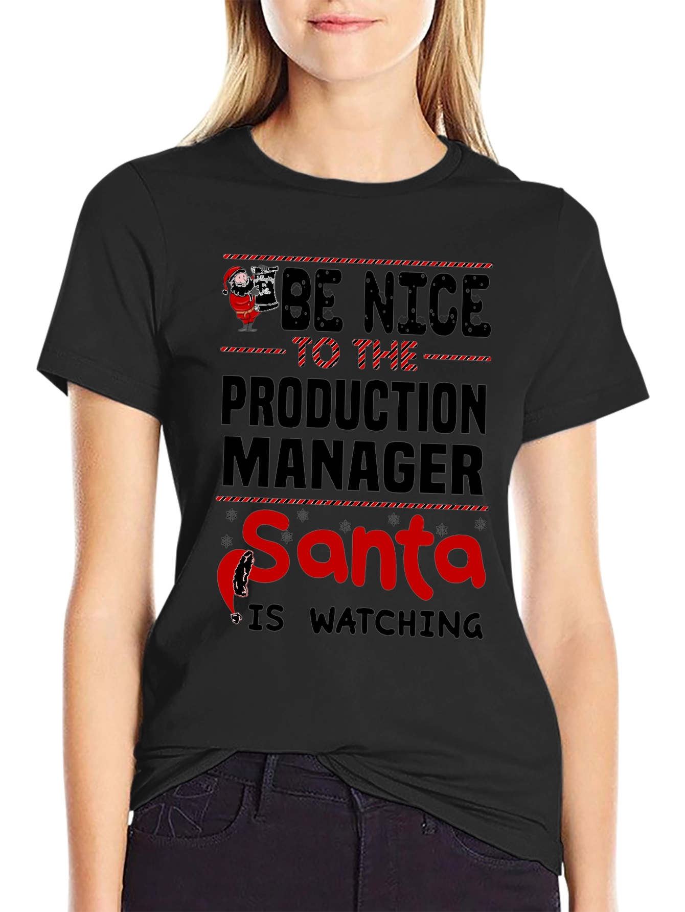 Be Nice to the Production Manager Santa is Watching T-Shirt