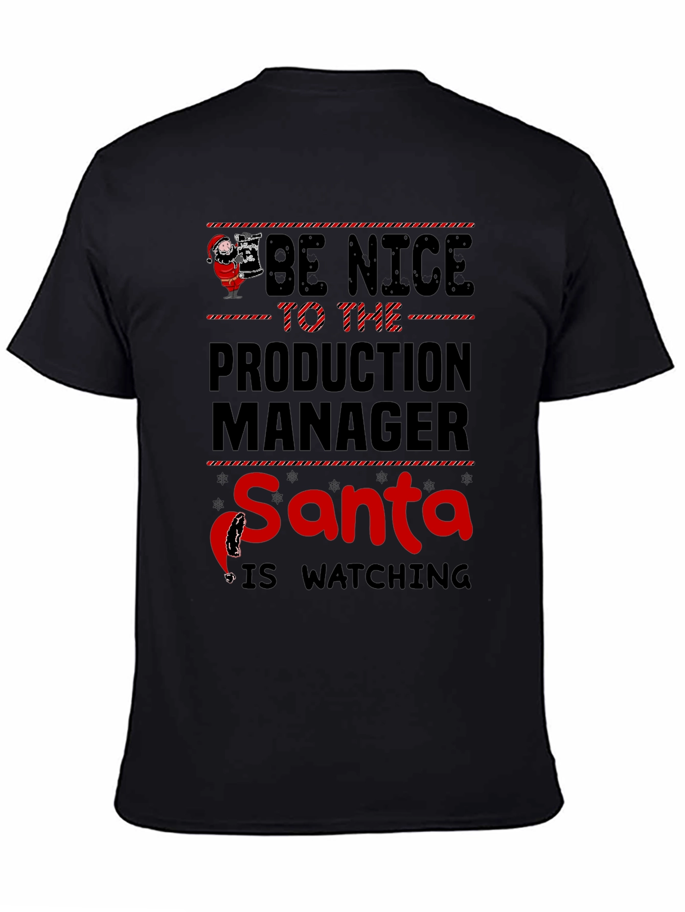 Be Nice to the Production Manager Santa is Watching T-Shirt