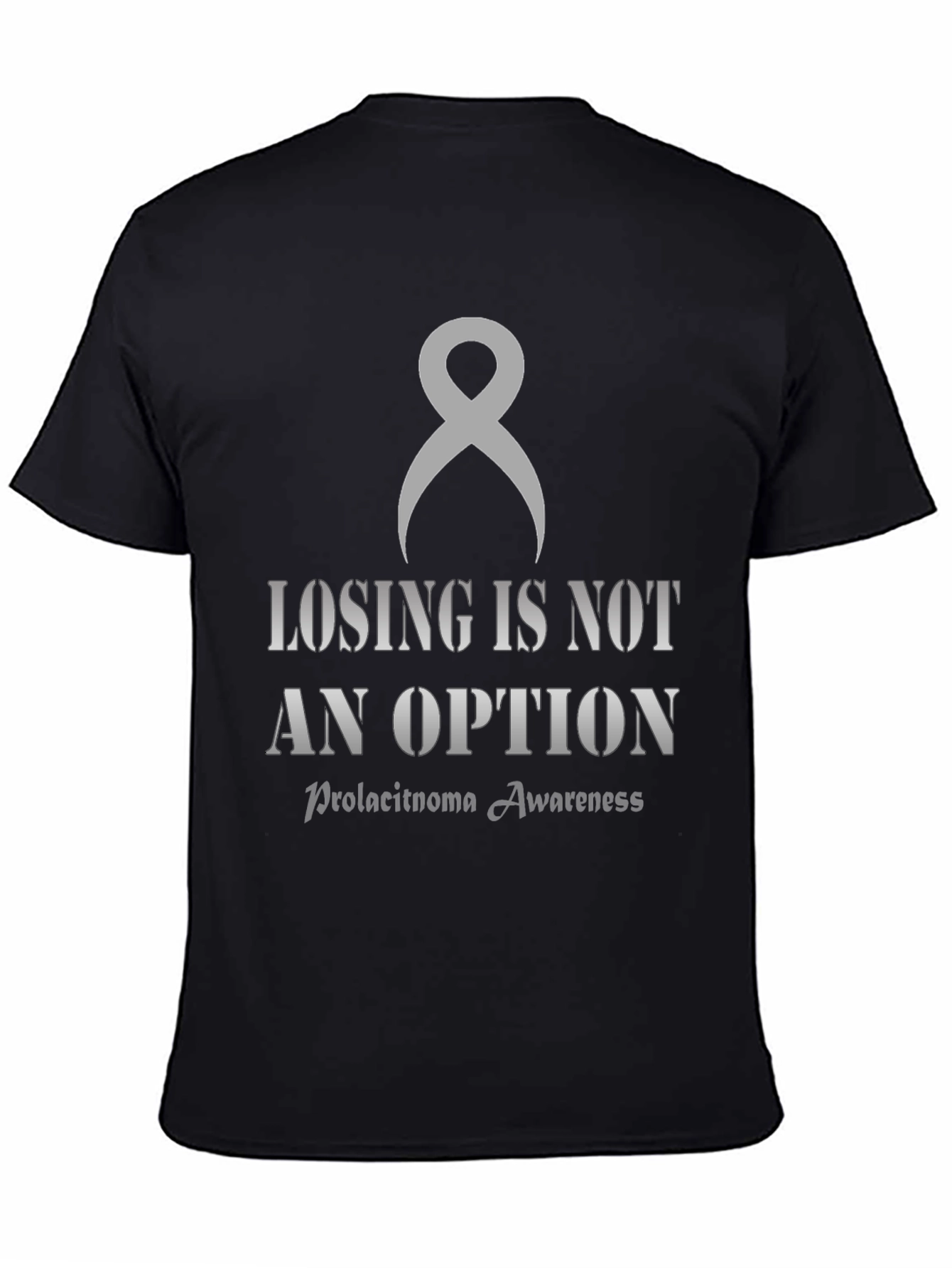 Prolactinoma Awareness T-Shirt: Losing is Not an Option
