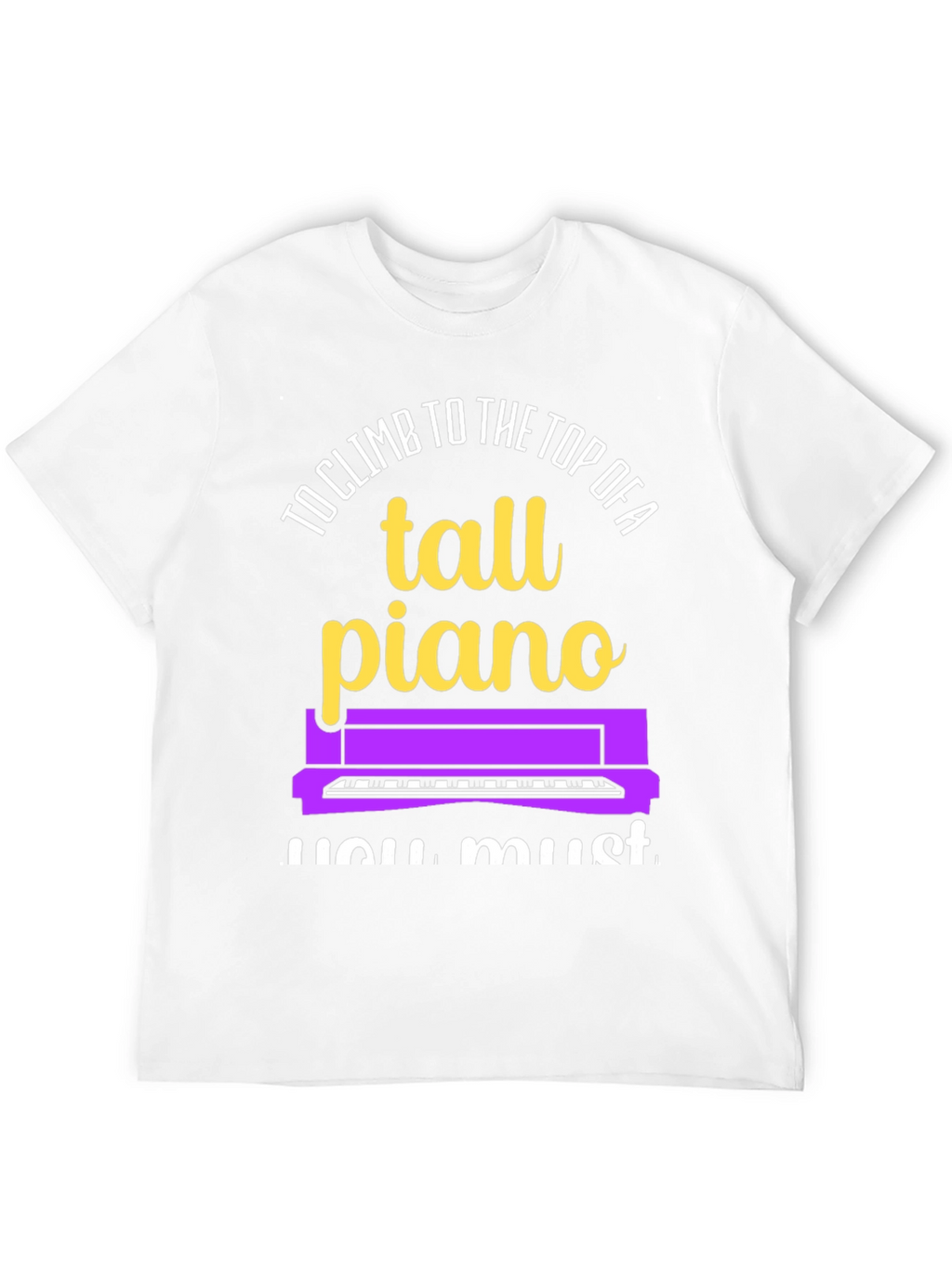 Tall Piano Graphic Tee - Musicians Novelty Shirt