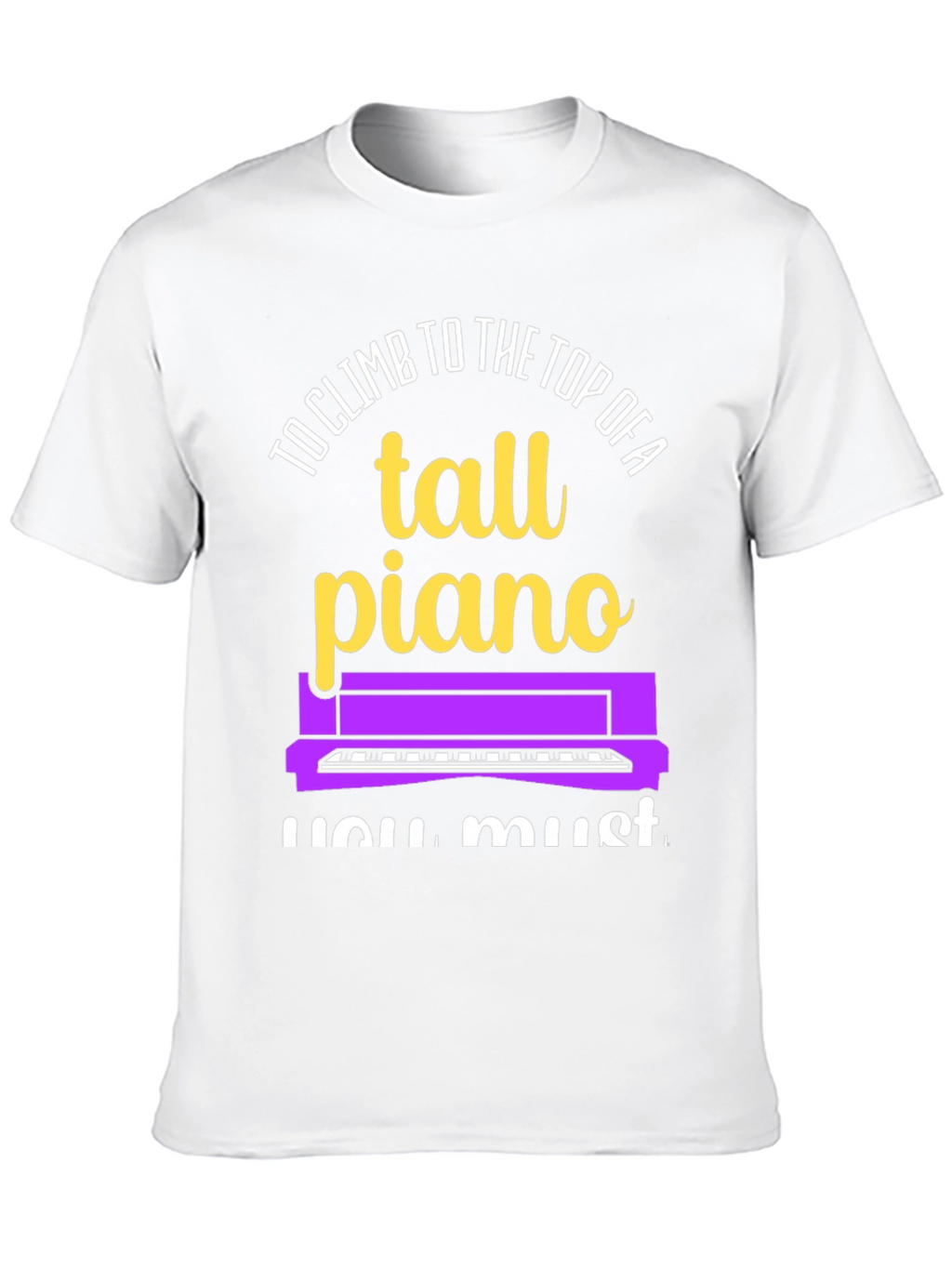 Tall Piano Graphic Tee - Musicians Novelty Shirt