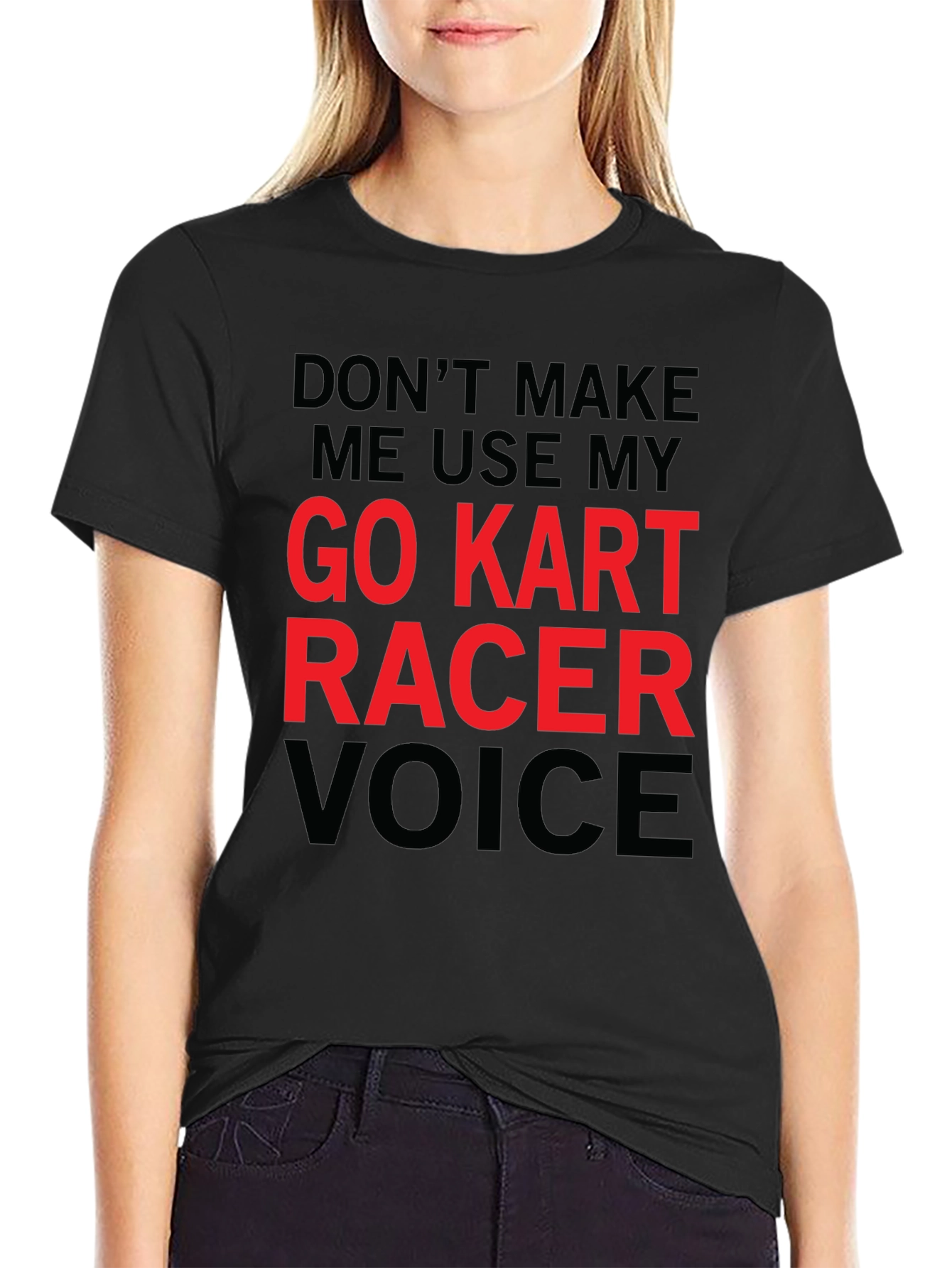 Go Kart Racer Voice T-Shirt - Funny Racing Tee