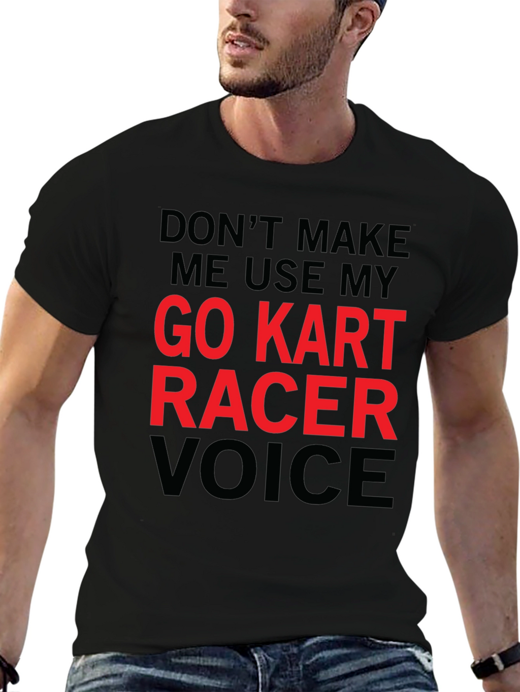 Go Kart Racer Voice T-Shirt - Funny Racing Tee