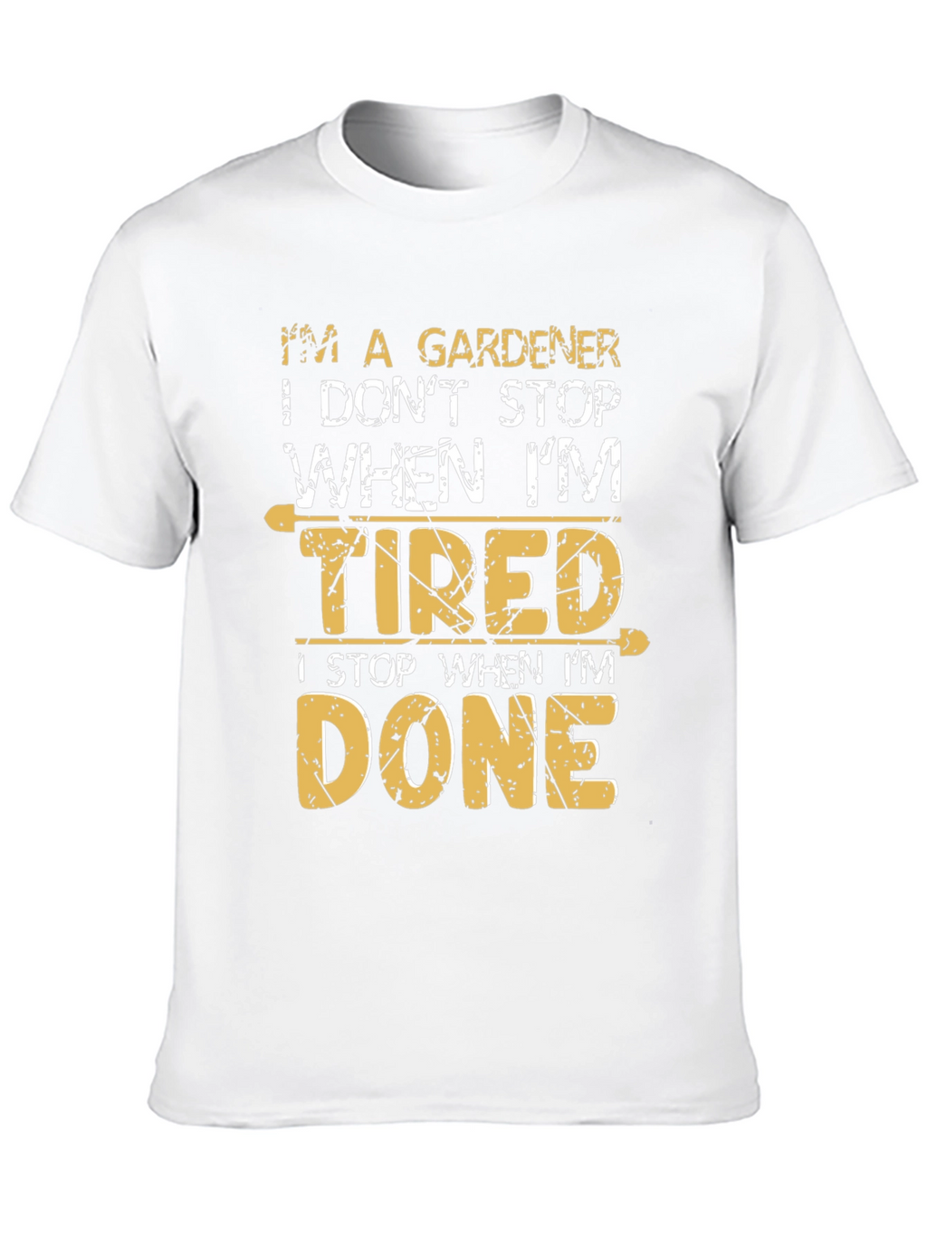 Gardener T-Shirt - Tired vs Done