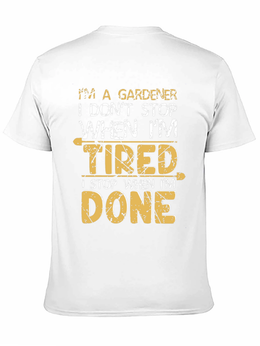 Gardener T-Shirt - Tired vs Done