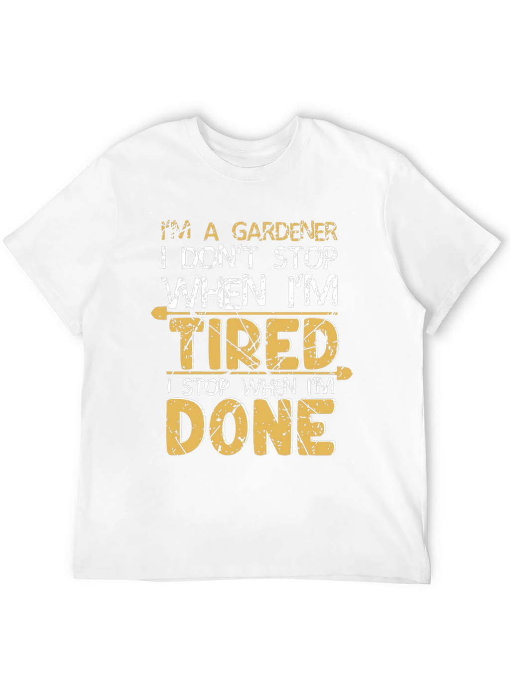 Gardener T-Shirt - Tired vs Done