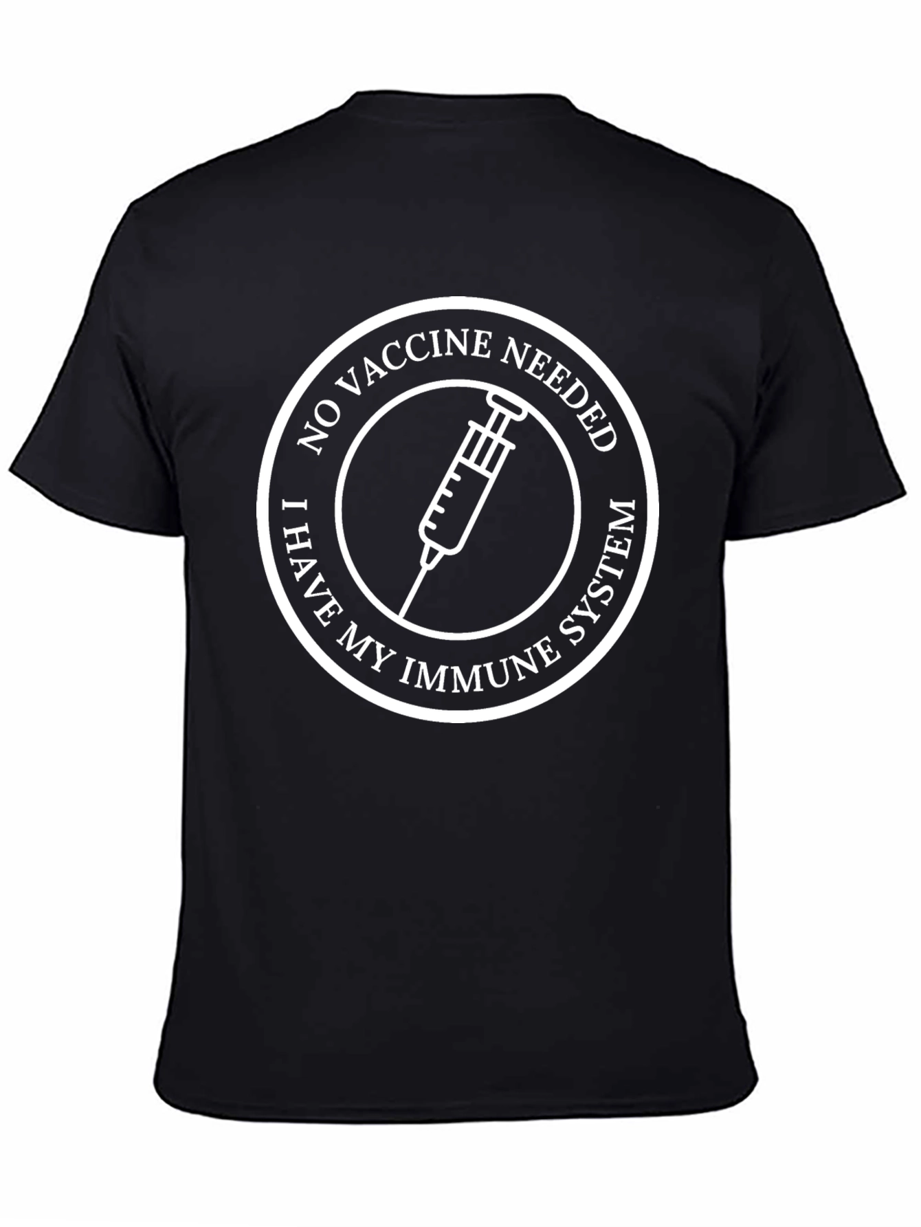 No Vaccine Needed T-Shirt - Immune System Protection