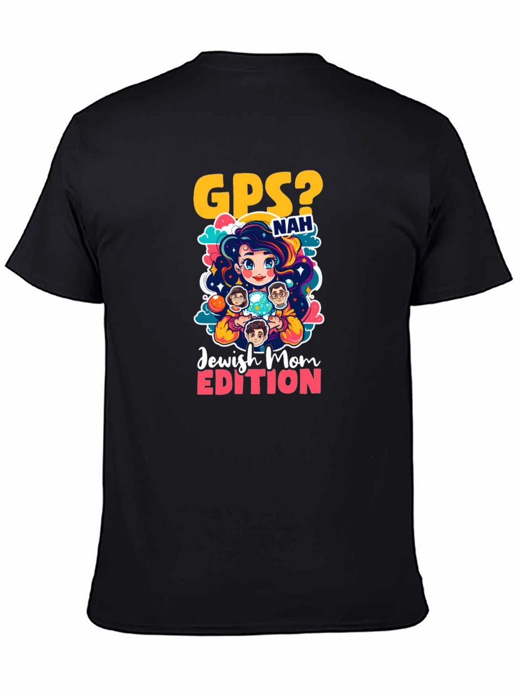 GPS? Nah Jewish Mom Edition T-Shirt