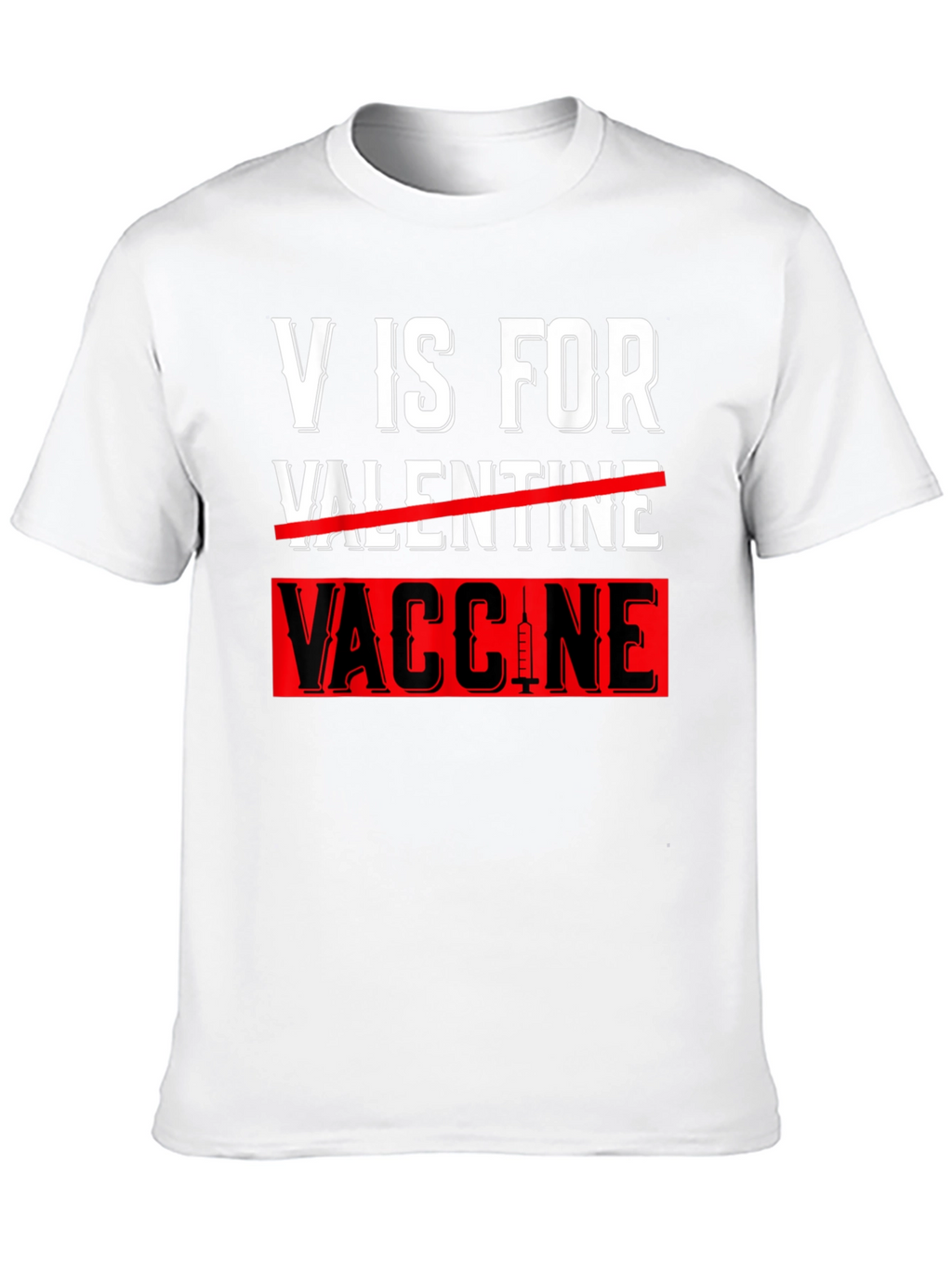 V is for Vaccine T-Shirt Anti-Valentines Day