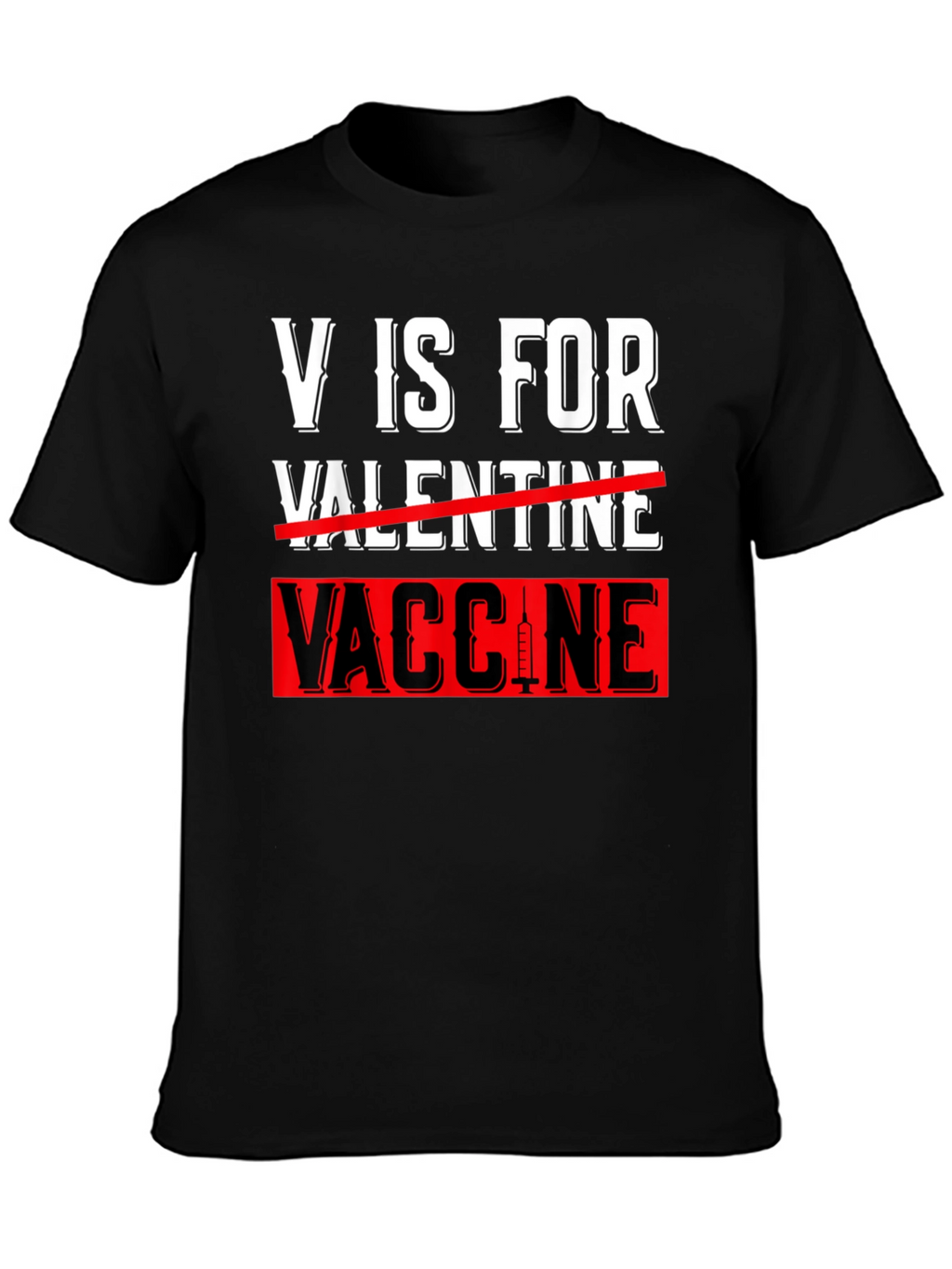 V is for Vaccine T-Shirt Anti-Valentines Day