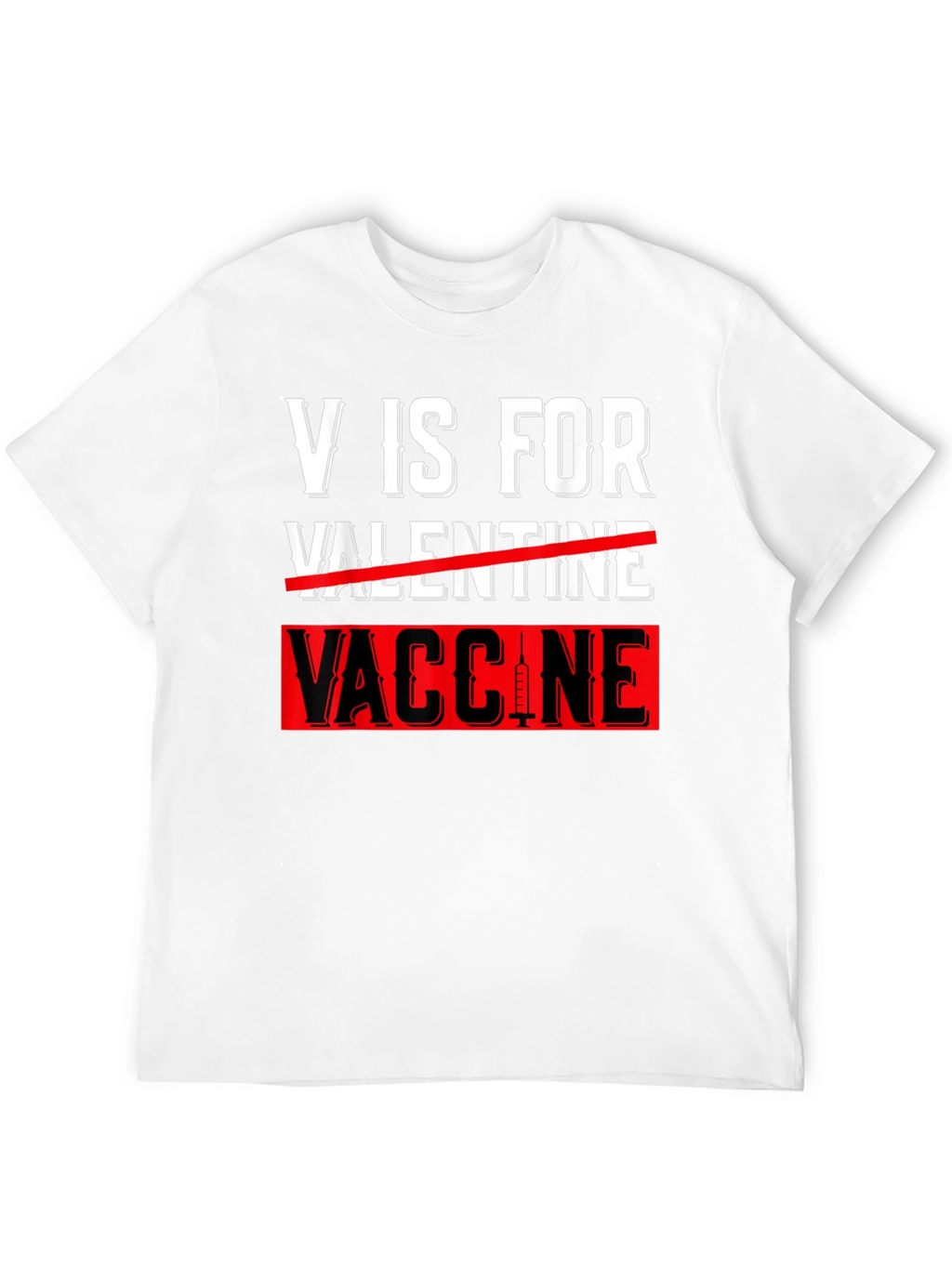 V is for Vaccine T-Shirt Anti-Valentines Day