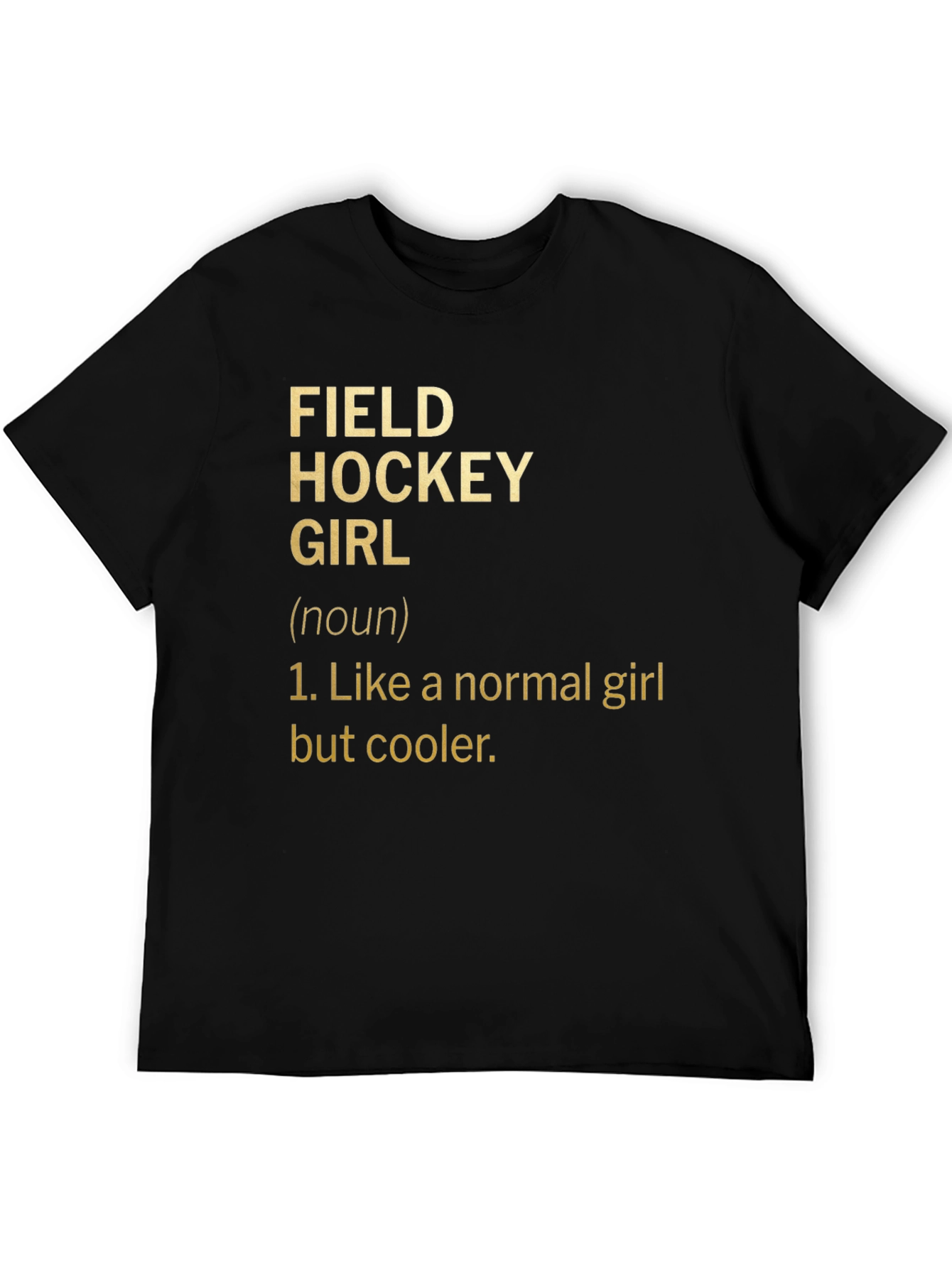 Field Hockey Girl Definition Tee - Cool & Unique