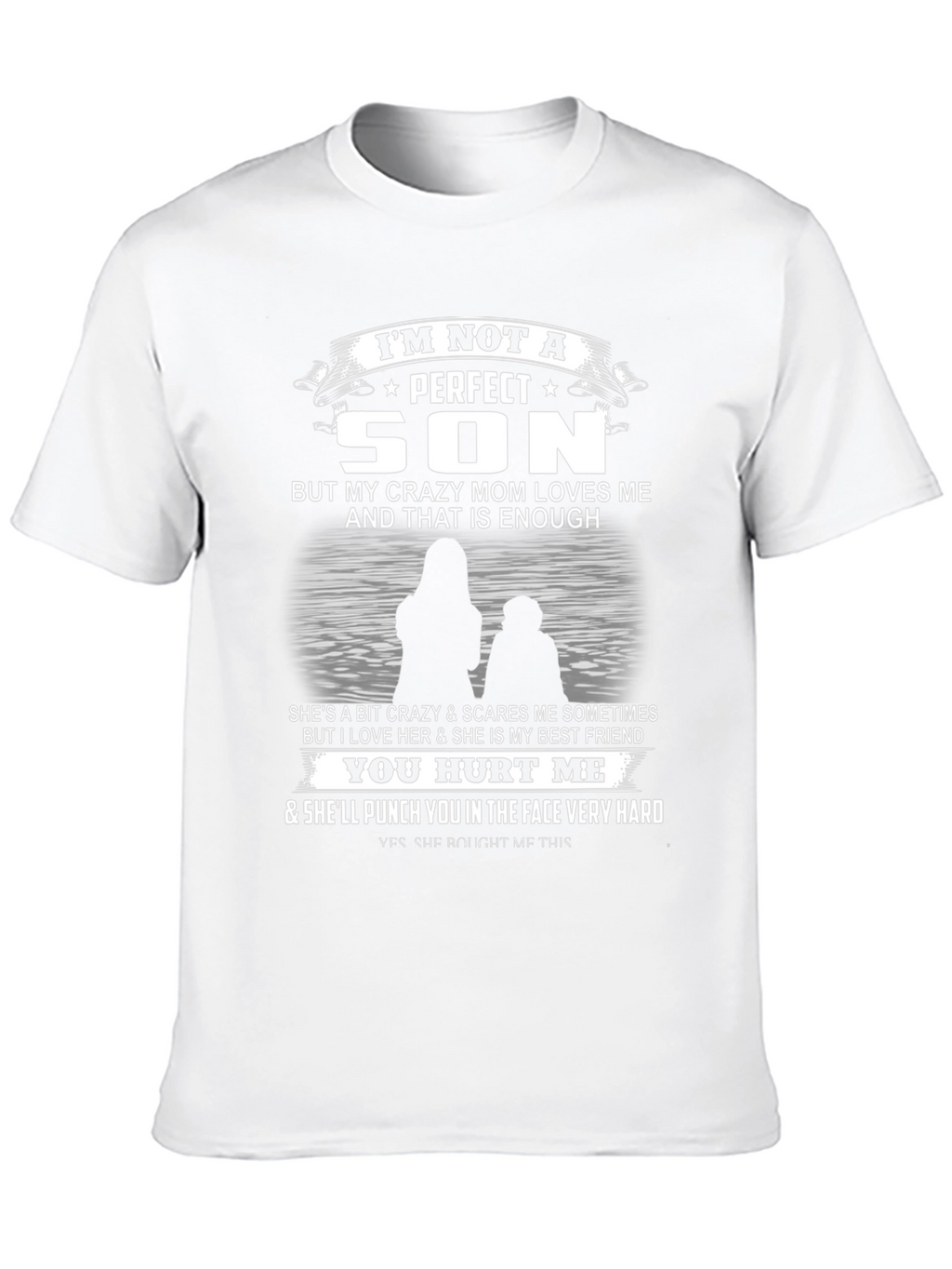 Im Not A Perfect Son T-Shirt