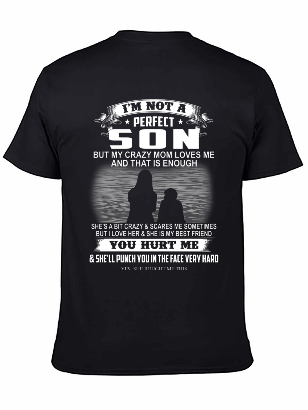 Im Not A Perfect Son T-Shirt