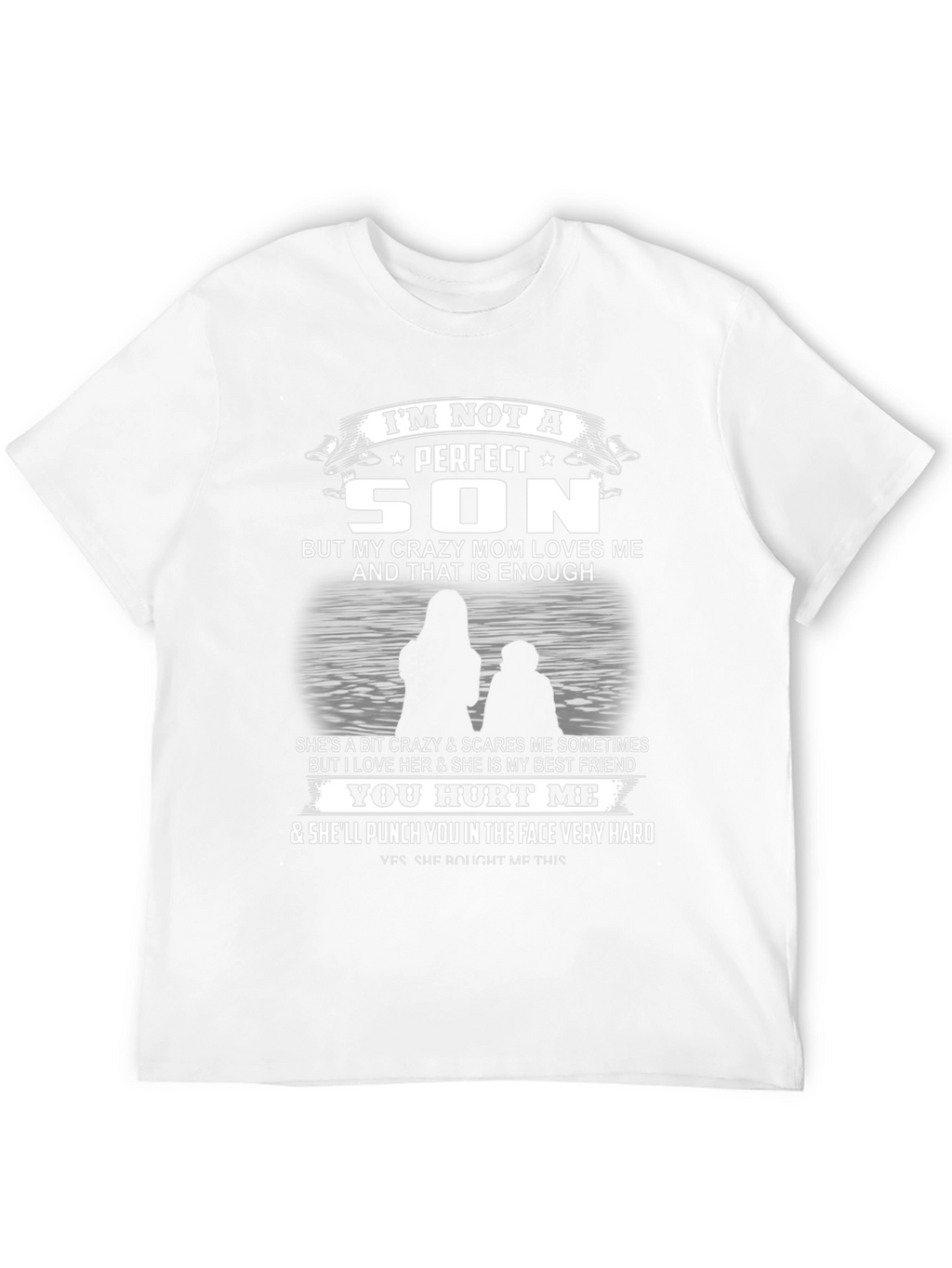 Im Not A Perfect Son T-Shirt