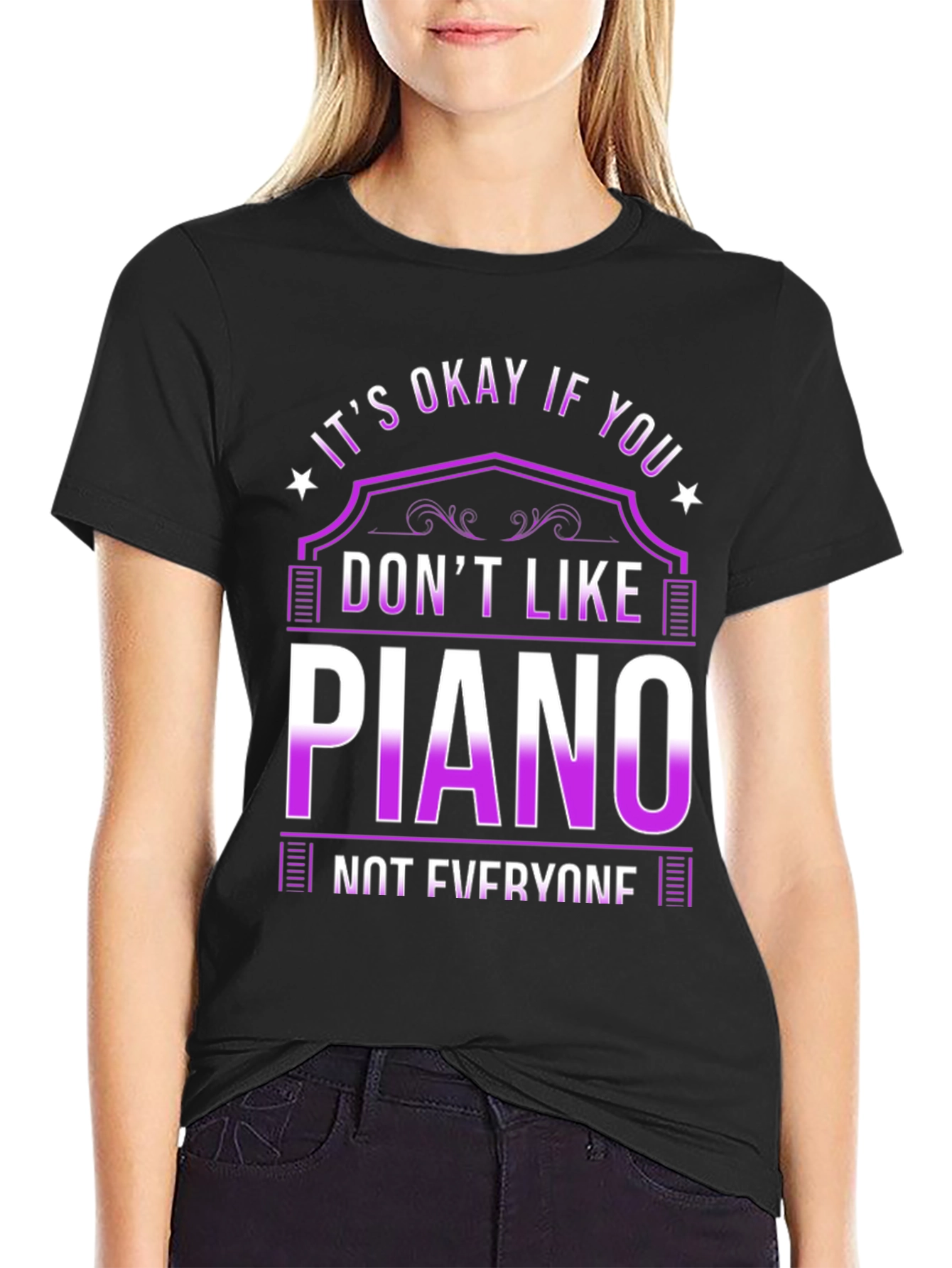 Its Okay If You Dont Like Piano T-Shirt